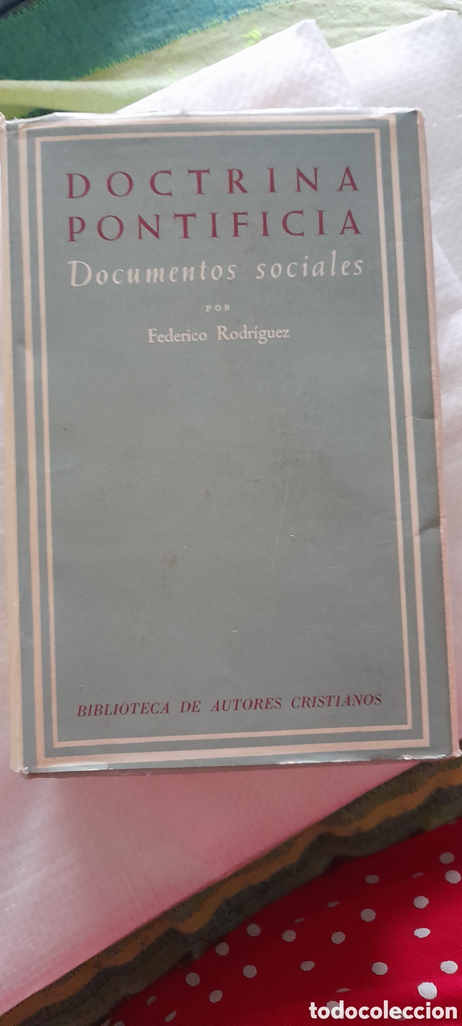 Libros de segunda mano: Doctrina pontificia. Documentos sociales. Federico Rodr&iacute;guez