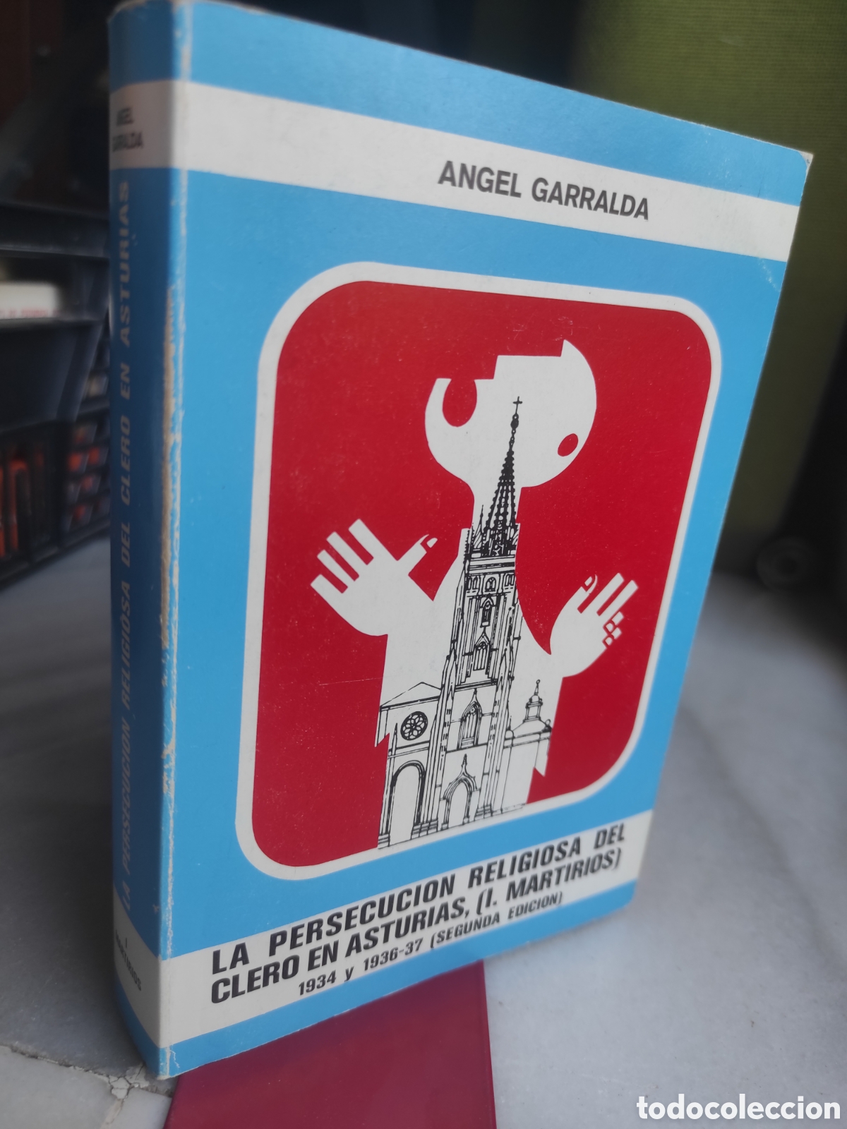 Libros de segunda mano: La persecuci&oacute;n religiosa del clero en Asturias (1934 y 1936-37) I Martirios. GARRALDA GARC&Iacute;A, A.
