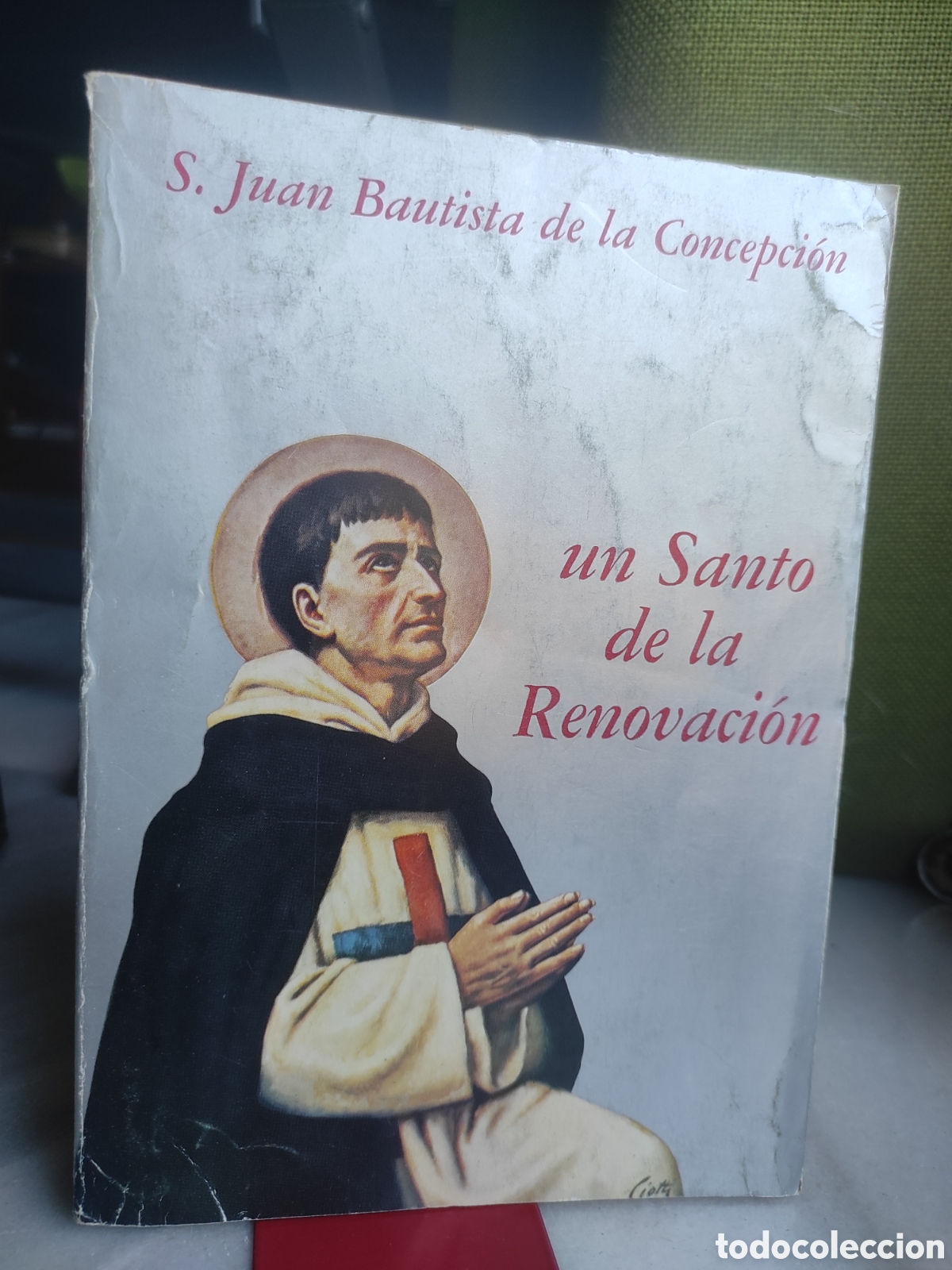 Libros de segunda mano: San Juan Bautista de la Concepci&oacute;n, un santo de la renovaci&oacute;n. Juan Borrego (PEDIDO MINIMO 10&euro;)