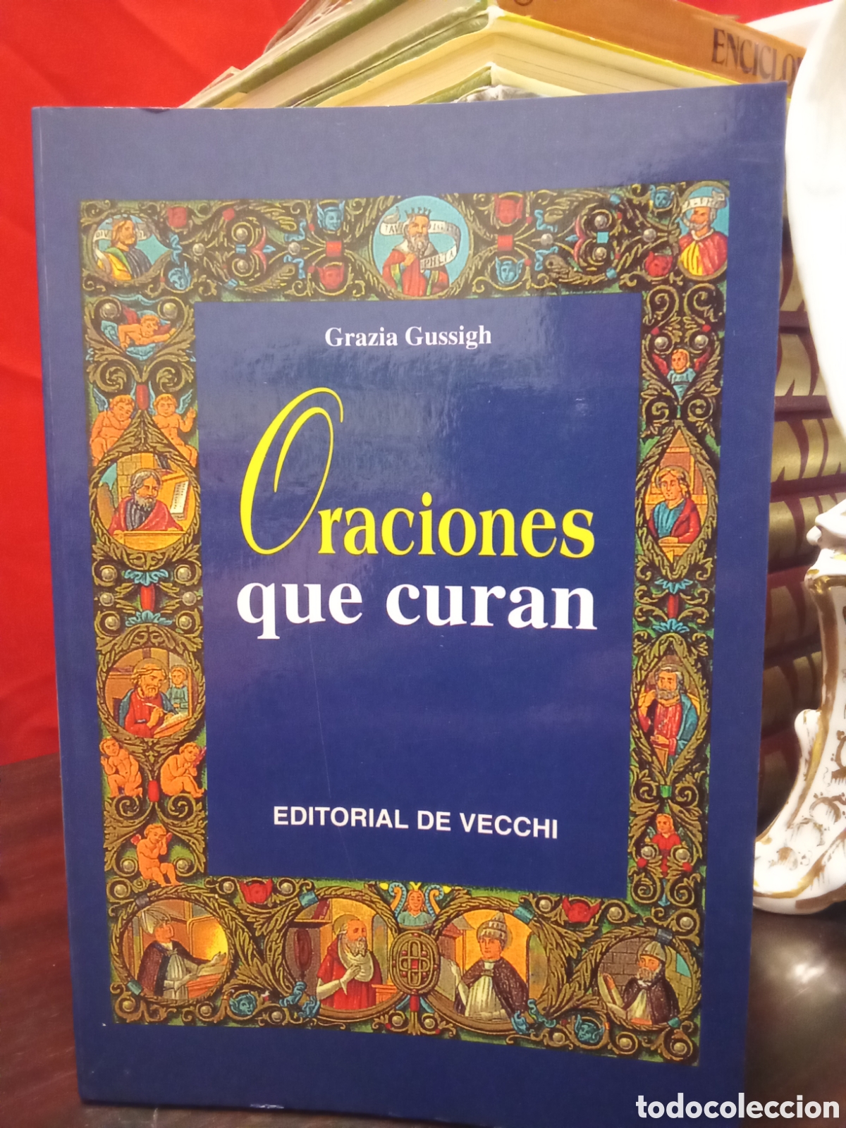 Libros de segunda mano: Oraci&oacute;nes que curan - Grazia Gussigh