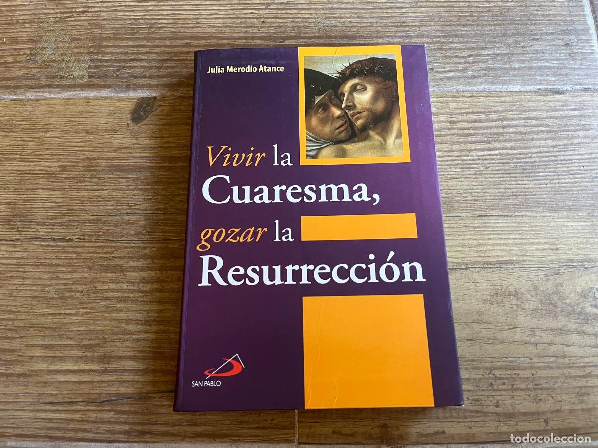 Libros de segunda mano: VIVIR LA CUARESMA, GOZAR LA RESURRECCION - SAN PABLO