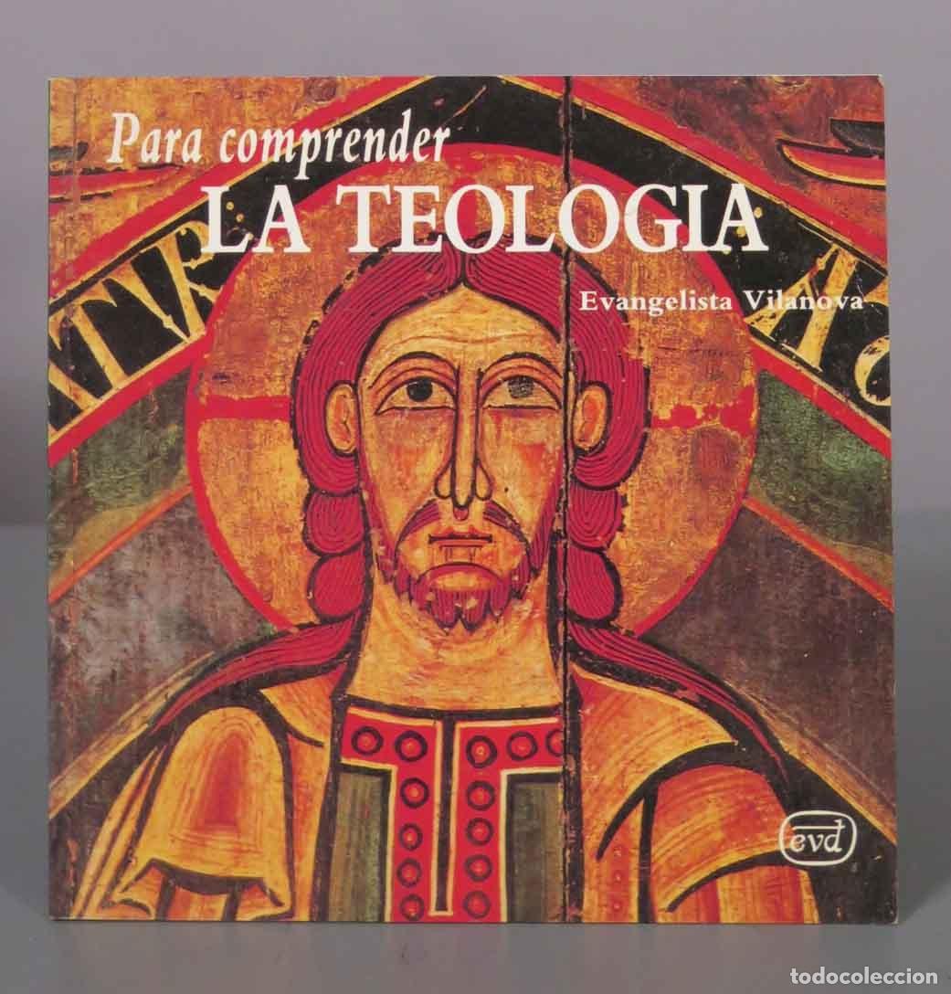 Libros de segunda mano: Para comprender la teolog&iacute;a - Evangelista Vilanova - Editorial Verbo Divino