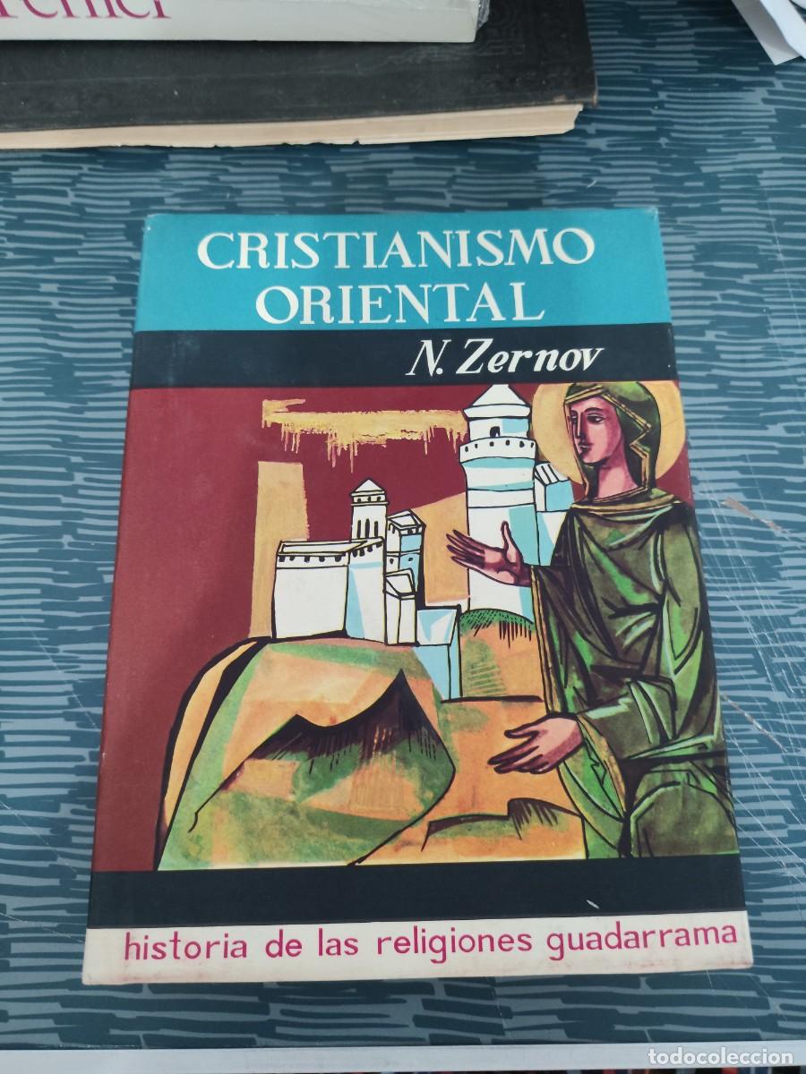 Libros de segunda mano: CRISTIANISMO ORIENTAL,N.ZERNOV, EDICIONES GUADARRAMA,1962,395 P&Aacute;GINAS.