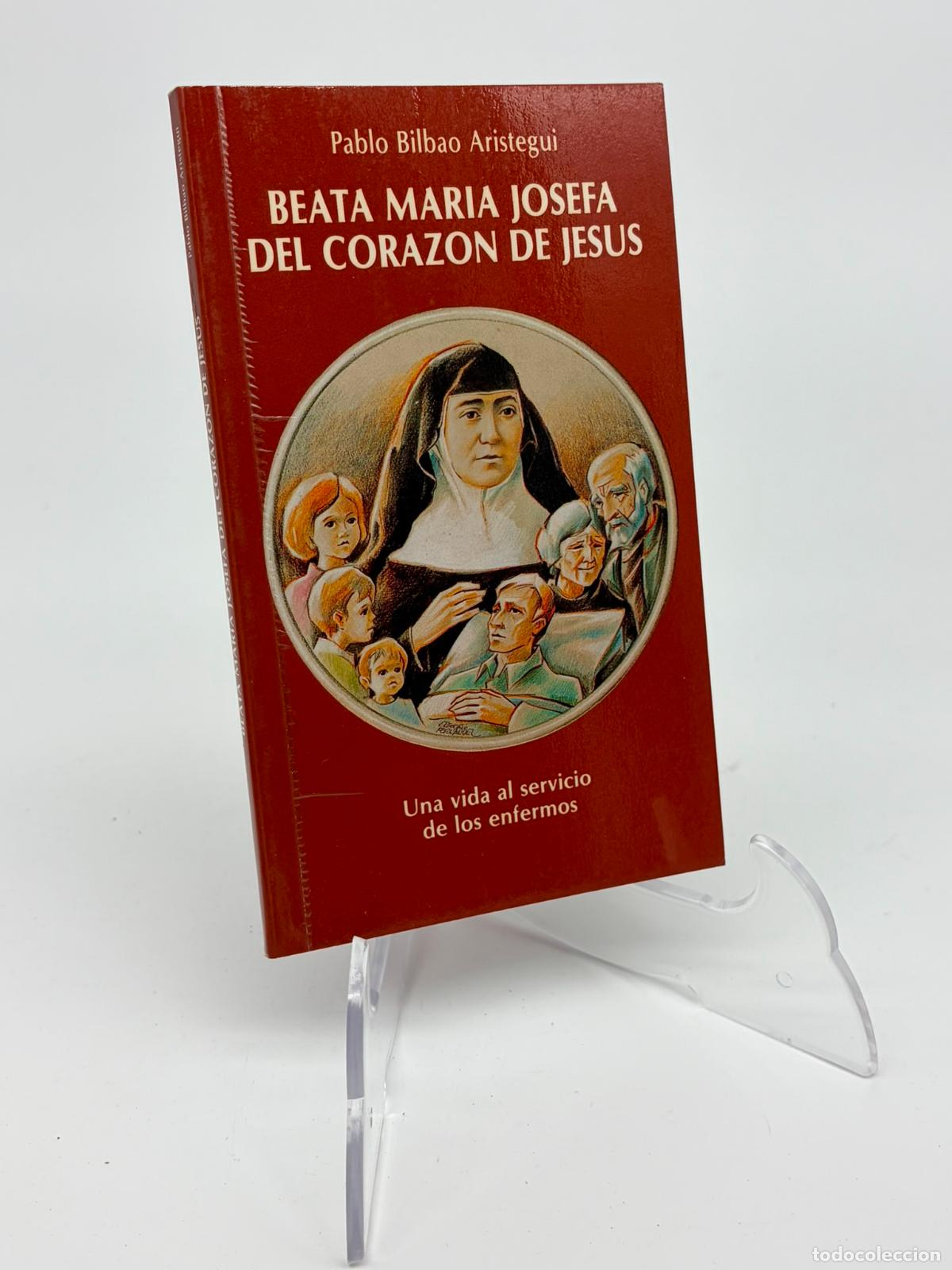 Libros de segunda mano: BEATA MARIA JOSEFA DE CORAZON DE JESUS. PABLO BILBAO ARISTEGUI
