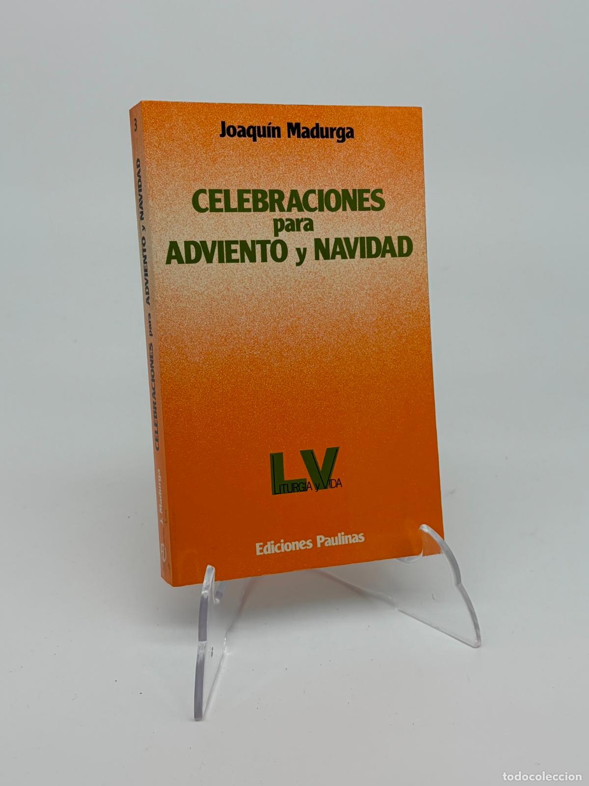 Libros de segunda mano: Joaqu&iacute;n Madurga CELEBRACIONES para ADVIENTO Y NAVIDAD