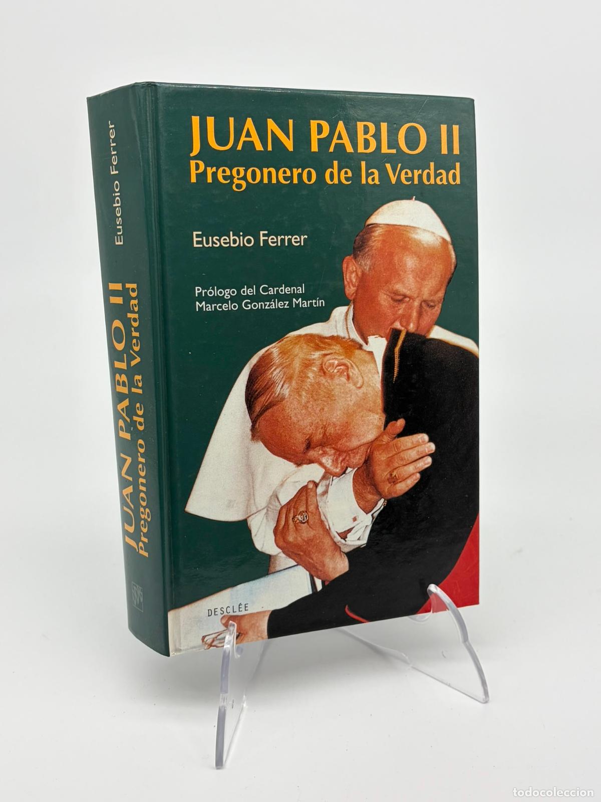 Libros de segunda mano: Juan Pablo II. Pregonero de la verdad - Ferrer Hortet, Eusebio