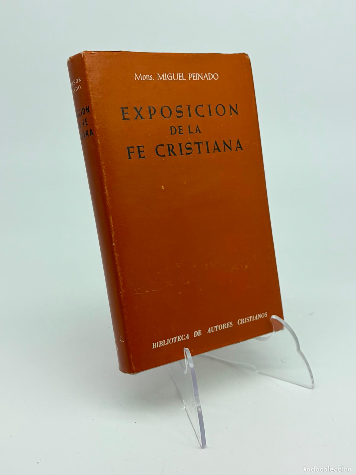 Libros de segunda mano: Mons. MIGUEL PEINADO EXPOSICION DE LA FE CRISTIANA