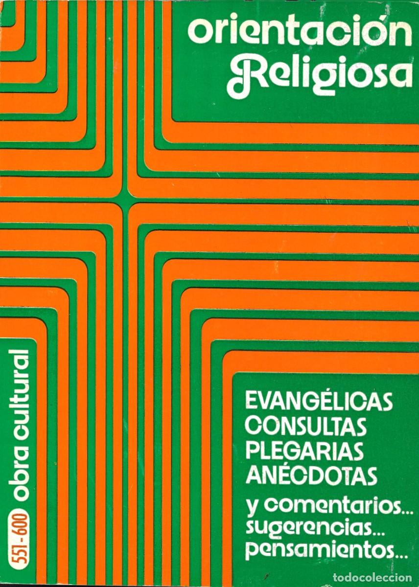 Libros de segunda mano: Religi&oacute;n. Orientaci&oacute;n Religiosa. N&uacute;meros 551 al 600.