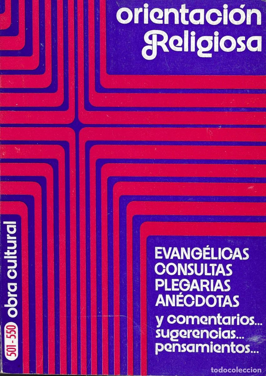 Libros de segunda mano: Religi&oacute;n. Orientaci&oacute;n Religiosa. N&uacute;meros 501 al 550.