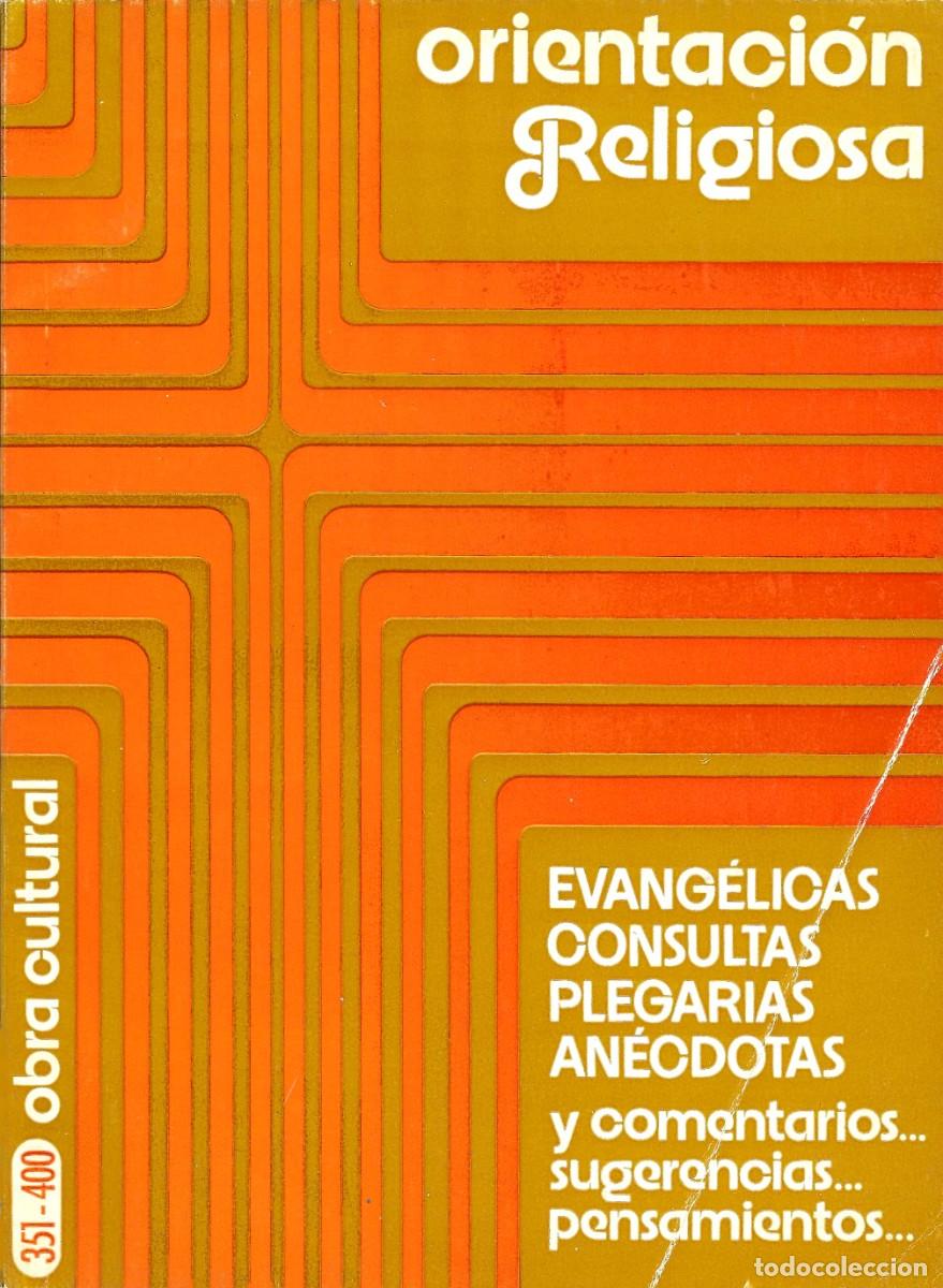 Libros de segunda mano: Religi&oacute;n. Orientaci&oacute;n Religiosa. N&uacute;meros 351 al 400.