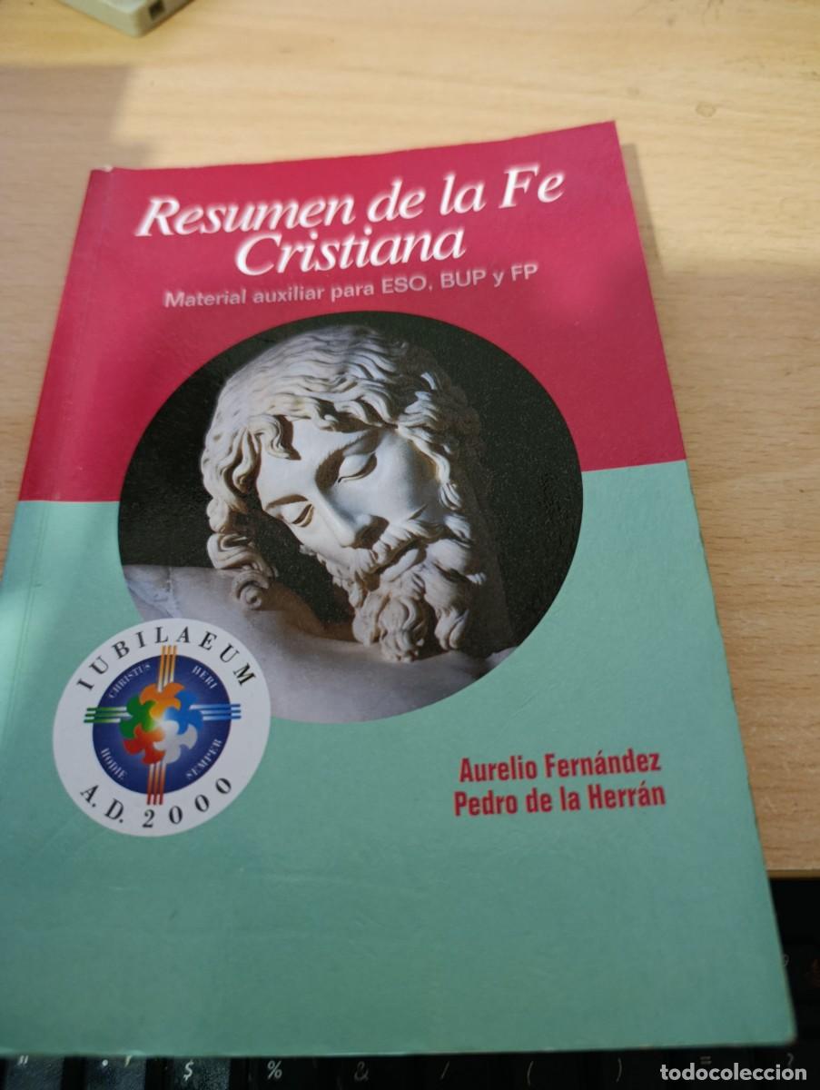 Libros de segunda mano: RESUMEN DE LA FE CRISTIANA. AURELIO FERNANDEZ PEDRO DE LA HERRAN. C16L