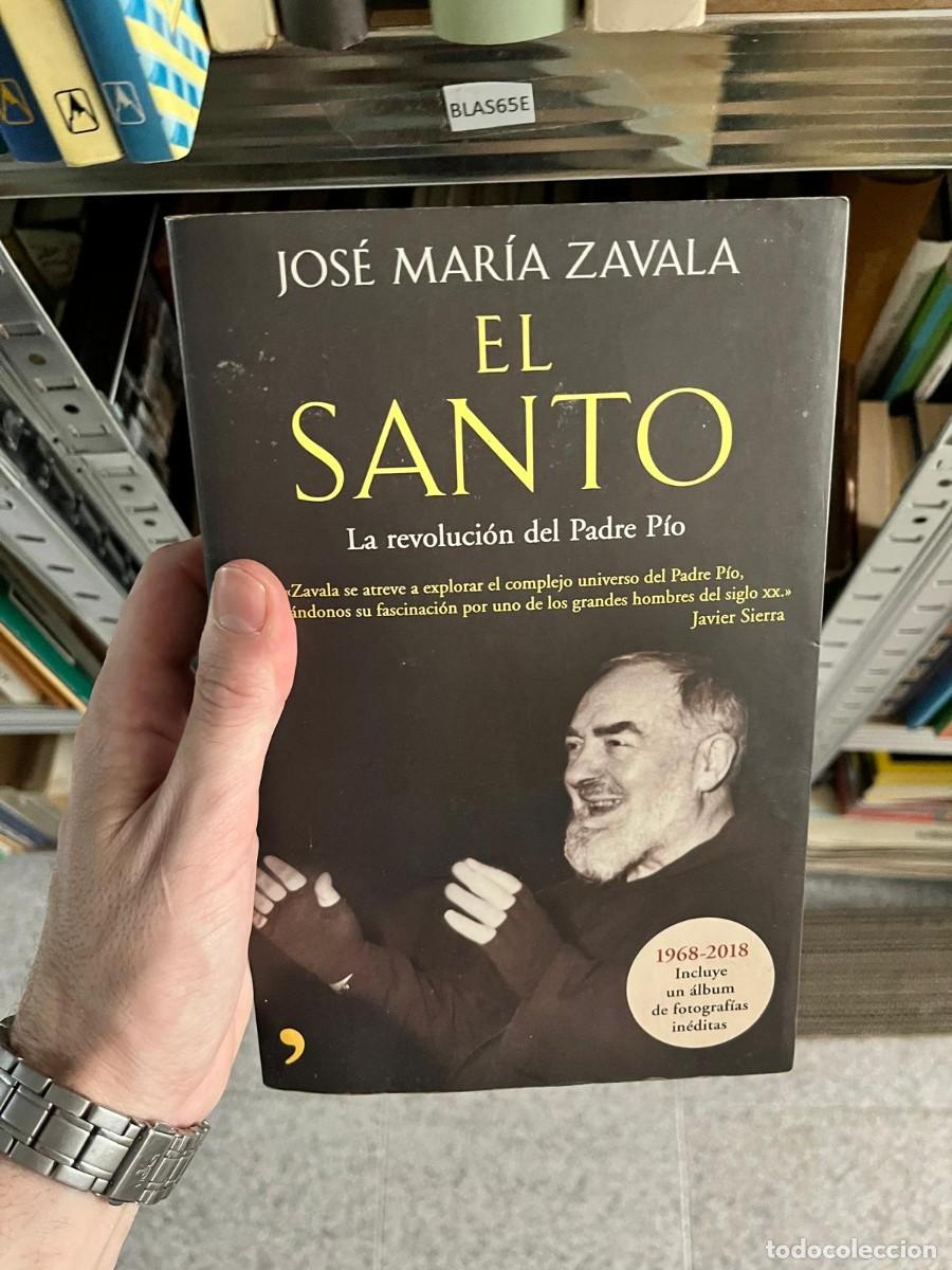 Libros de segunda mano: BLAS65E &ndash; El Santo. La revoluci&oacute;n del Padre P&iacute;o &ndash; Jos&eacute; Mar&iacute;a Zavala &ndash; LibrosLibres