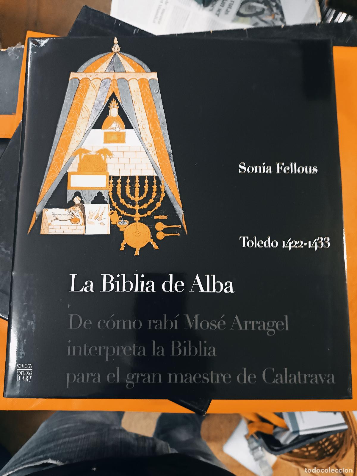 Libros de segunda mano: LA BIBLIA DE ALBA. SONIA FELLOUS. TOLEDO 1422-1433. SOMOGY EDITIONS D&acute;ART. 2001.N