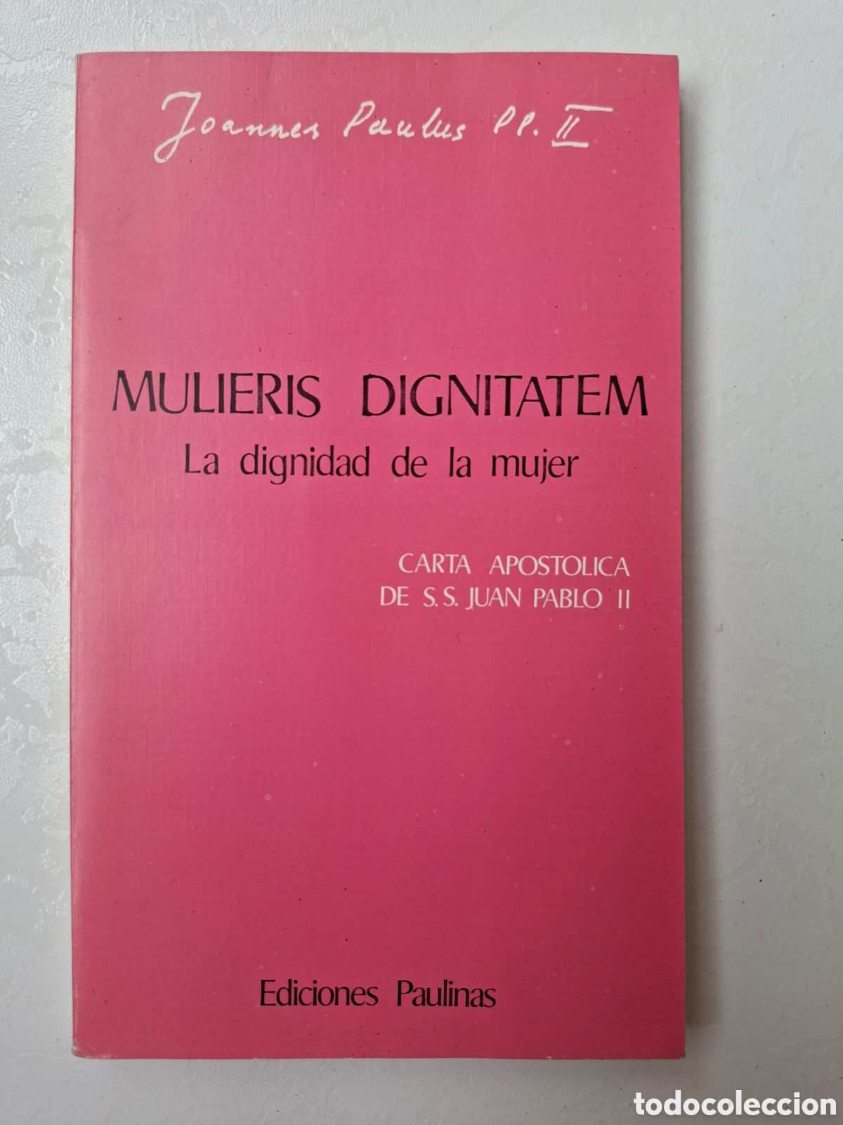 Libros de segunda mano: Mulieris dignitatem (Carta apost&oacute;lica) / Juan Pablo II / Ediciones Paulinas en Madrid 1988