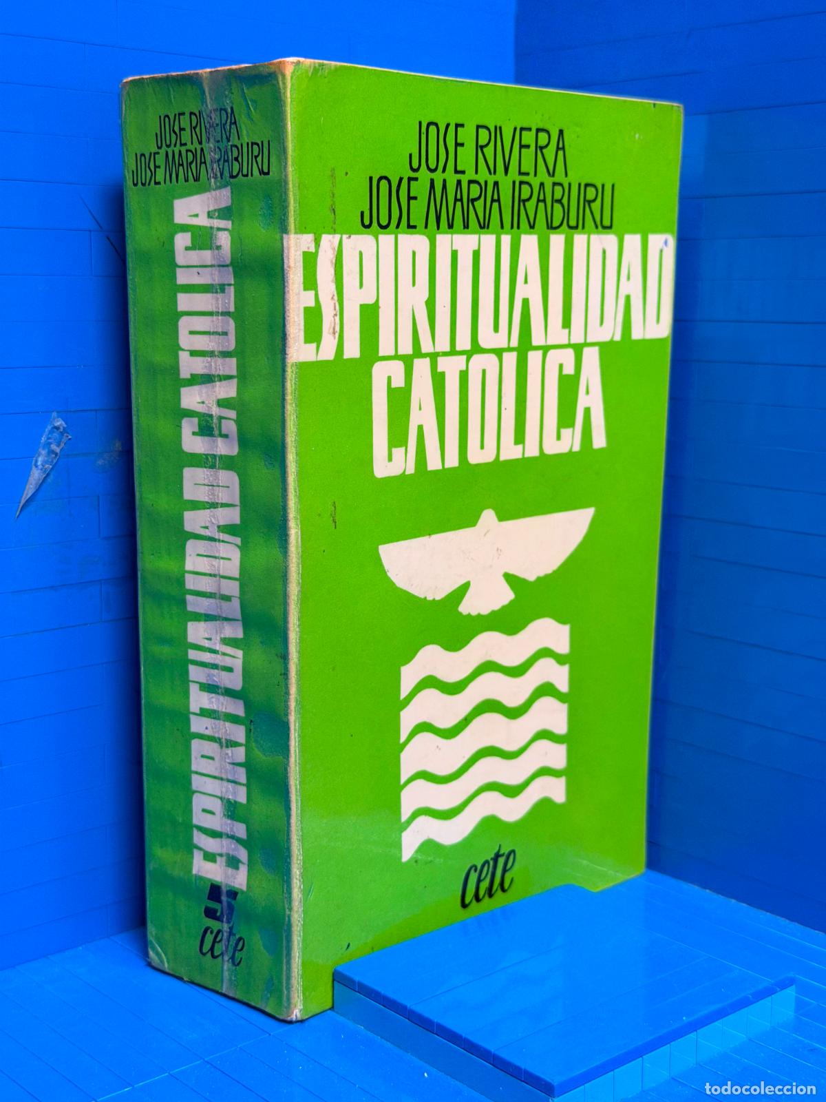 Libros de segunda mano: ESPIRITUALIDAD CATOLICA &ndash; ED. CENTRO DE ESTUDIOS DE TEOLOGIA ESPIRITUAL &ndash; 1982 &ndash; RIVERA, JOSE