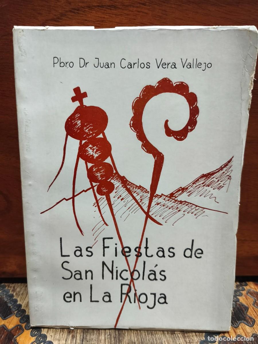 Libros de segunda mano: Pbro. Dr. Juan Carlos Vera Vallejo &ndash; Las Fiestas de San Nicol&aacute;s en La Rioja &ndash; La Rioja &ndash; 1970