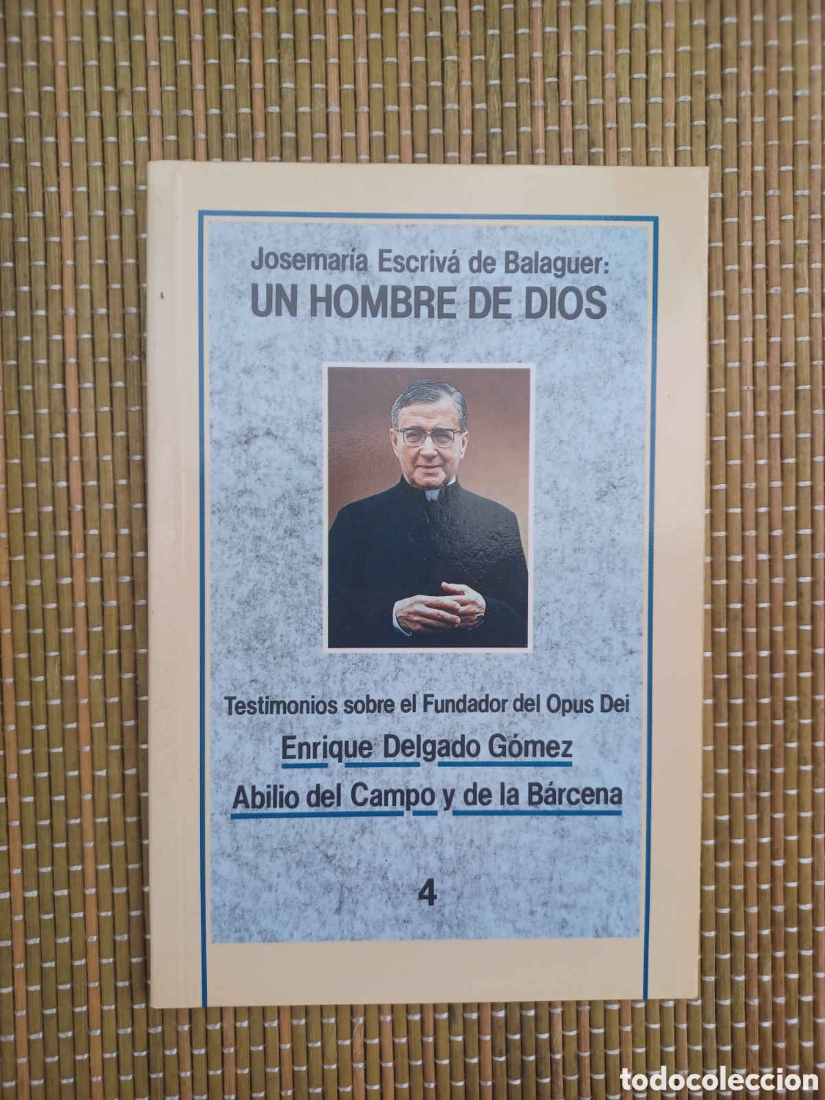 Libros de segunda mano: Josemaria Escriva de Balaguer: Un hombre de Dios 4 - E. Delgado, Abilio del Campo