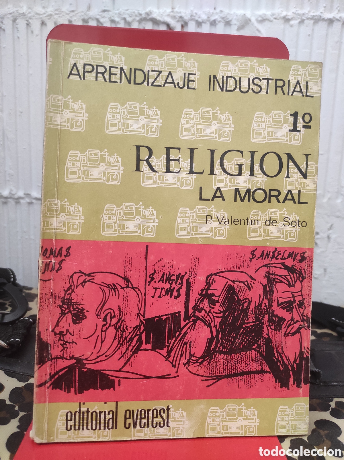 Libros de segunda mano: Aprendizaje industrial 1&deg; Religi&oacute;n La moral. editorial Everest - Valentin de Soto (PEDIDO MINIMO 10&euro;