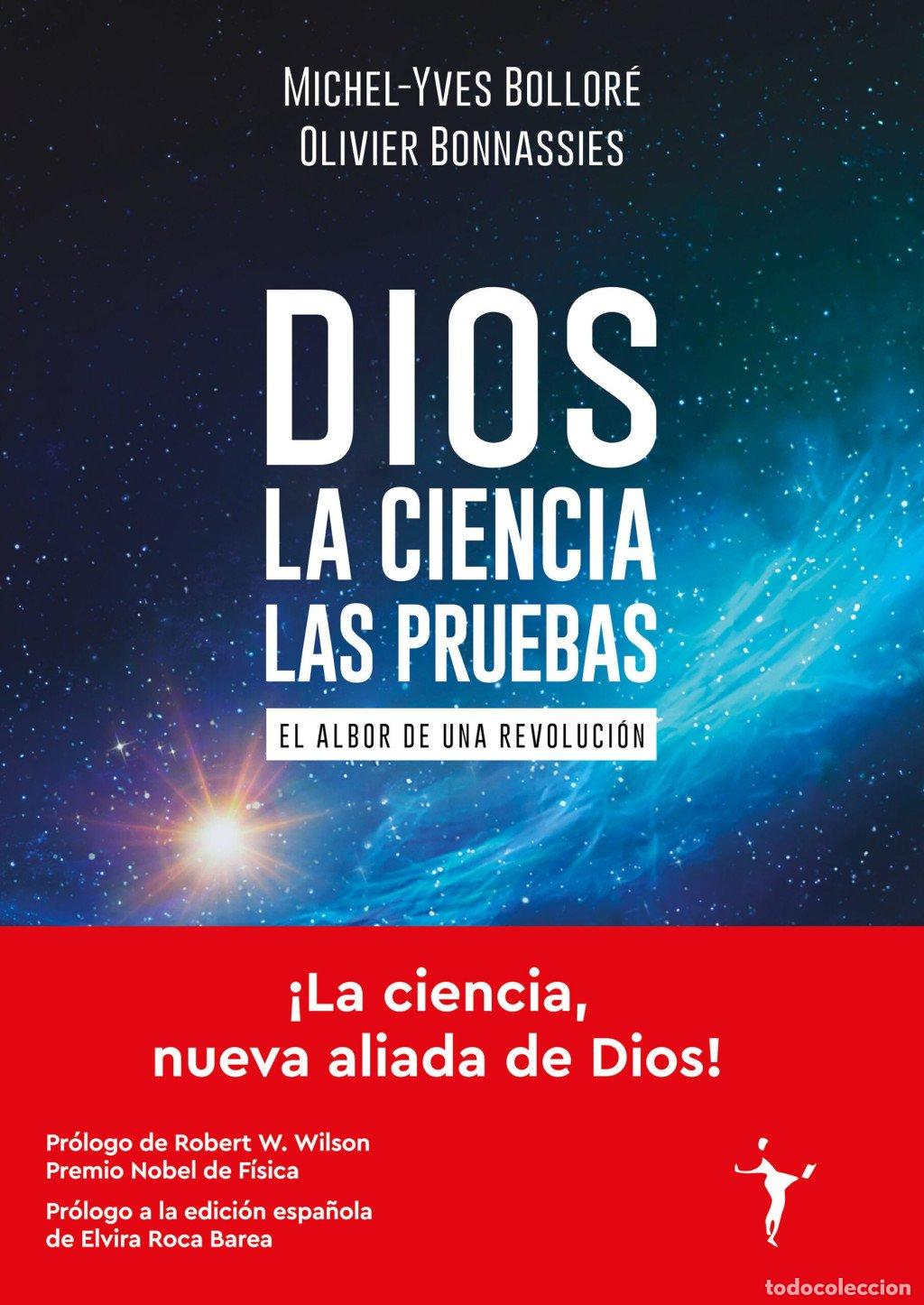 Libros de segunda mano: Dios, la Ciencia, las Pruebas: El Albor de una Revoluci&oacute;n - Bollor&eacute;, Michel-yves - Funambulista