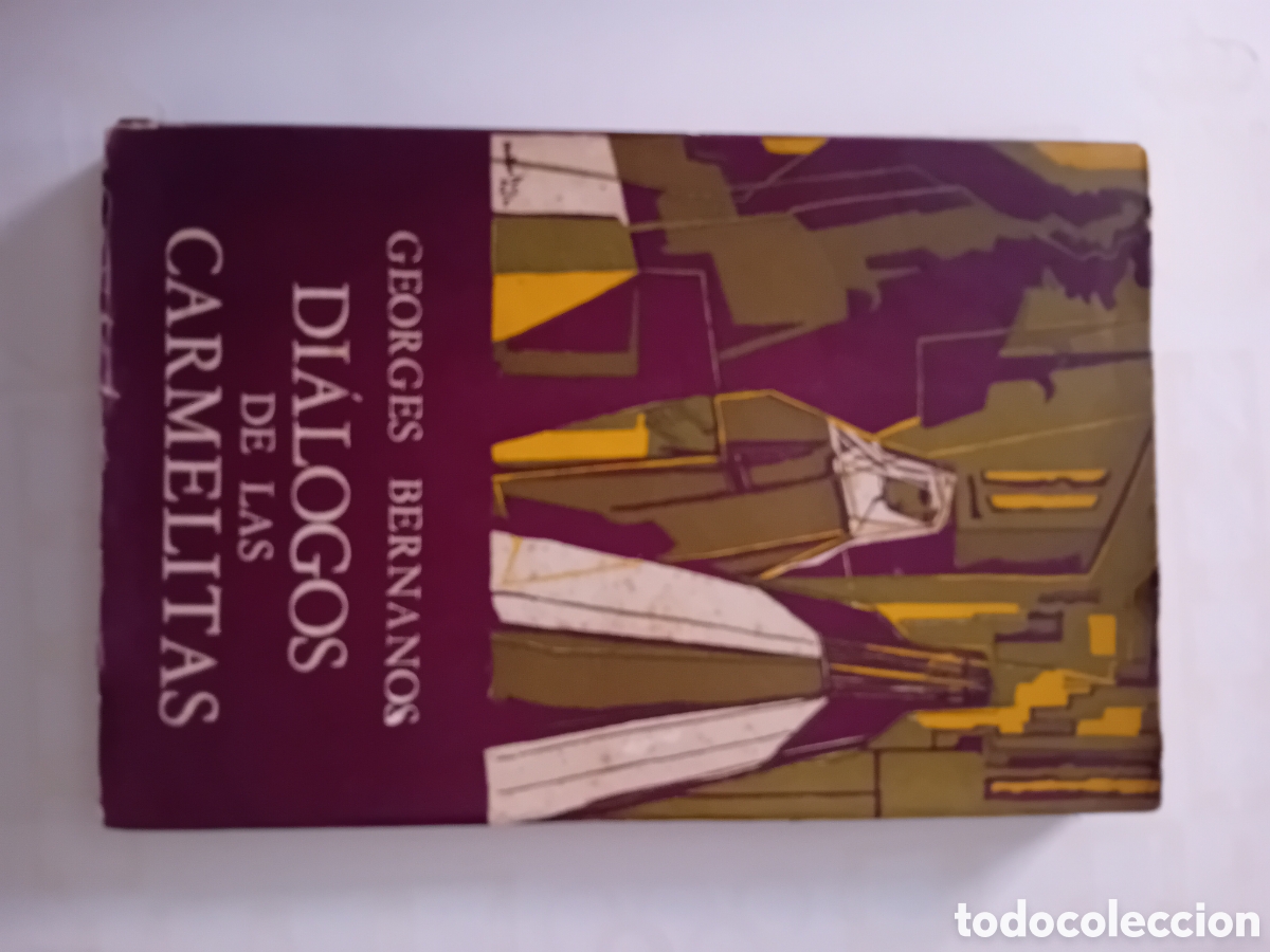 Libros de segunda mano: GEORGES BERNANOS. DI&Aacute;LOGOS DE LAS CARMELITAS SOBRE UNA NOVELA DE GERTRUDIS VON LE FORT. 1958