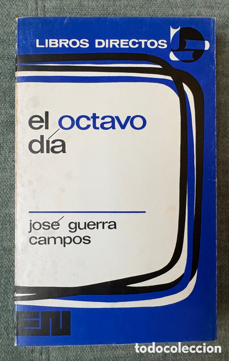 Libros de segunda mano: L900) El Octavo D&iacute;a - Jos&eacute; Guerra Campos (1972) Editora Nacional - Libros Directos
