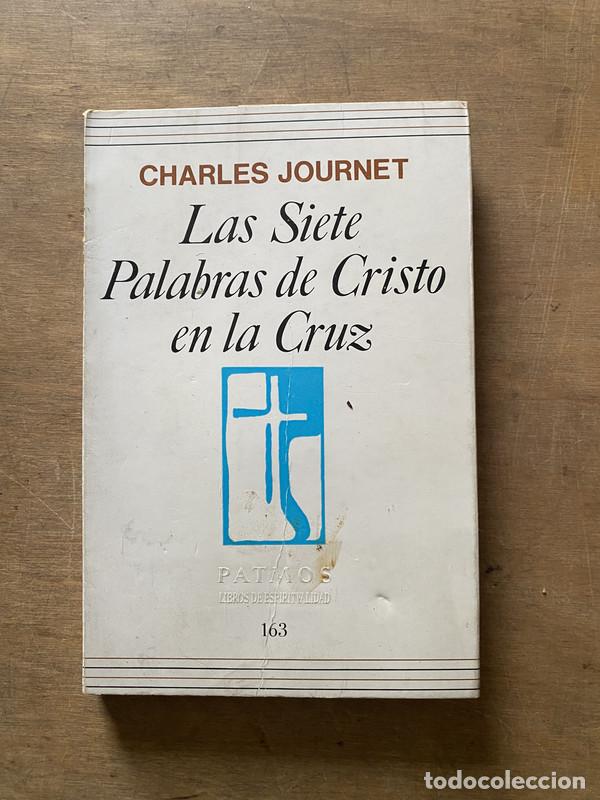 Libros de segunda mano: Las Siete Palabras de Cristo en la Cruz - Journet Charles