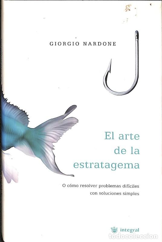 Libros de segunda mano: El Arte de la Estratagema: C&oacute;mo resolver problemas dif&iacute;ciles con soluciones simples - Giorgio Nardon