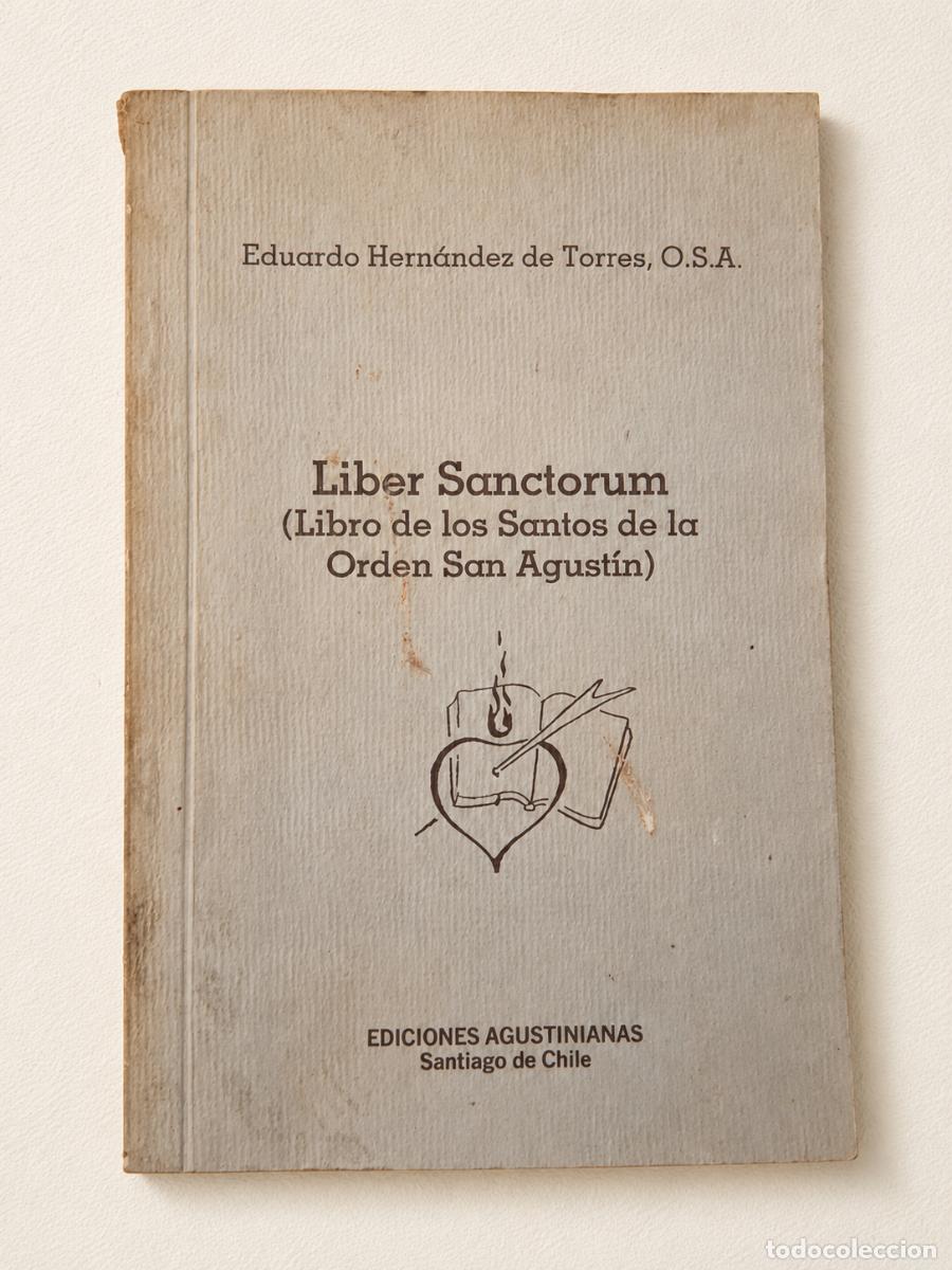 Libros de segunda mano: Eduardo Hern&aacute;ndez de Torres, O.S.A &ndash; Liber Sanctorum. Libro de los Santos de la Orden San Agust&iacute;n LM