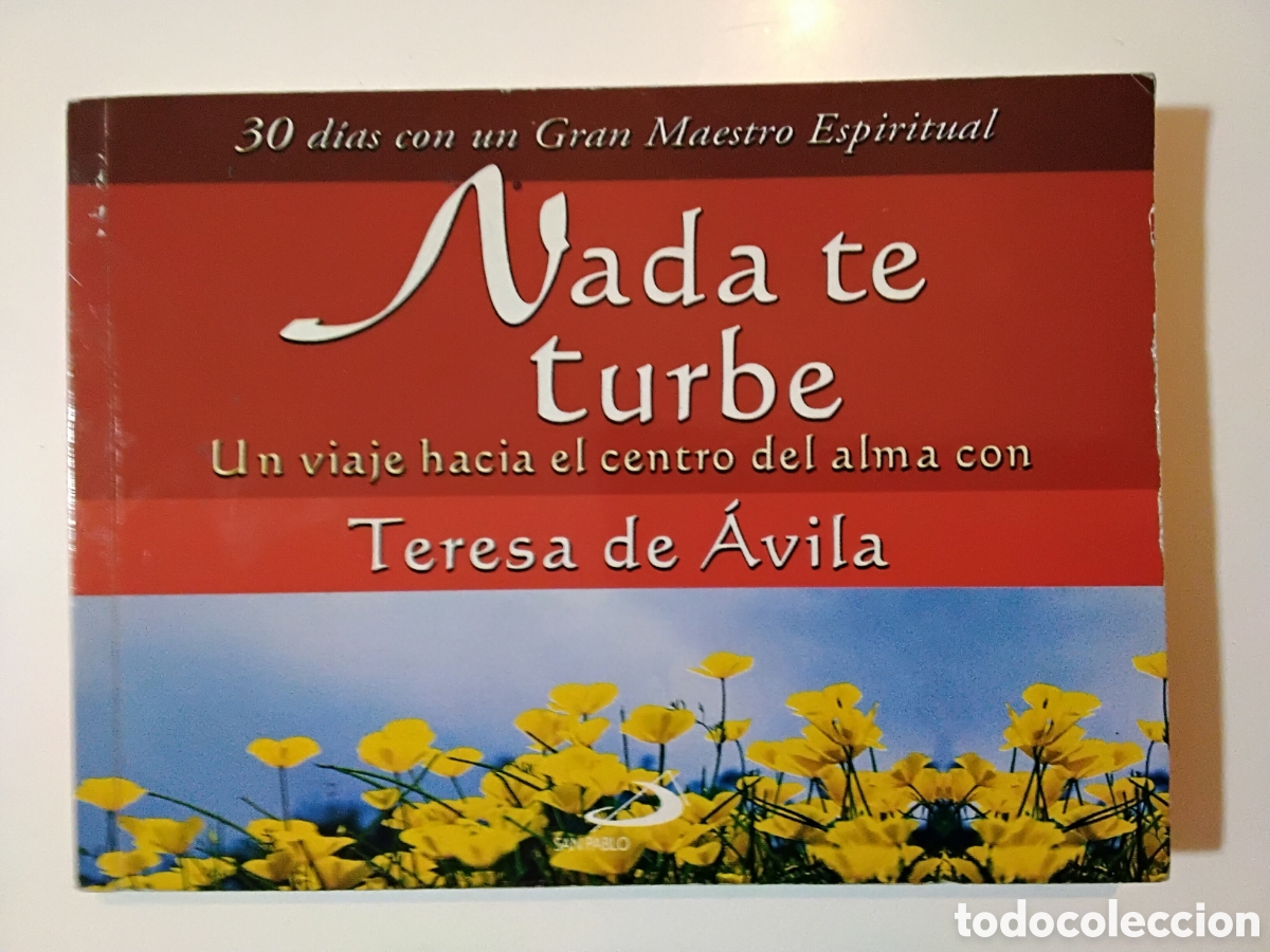 Libros de segunda mano: Teresa de &Aacute;vila &ndash; Nada te turbe &ndash; Editorial San Pablo / Paulinas &ndash; 2001
