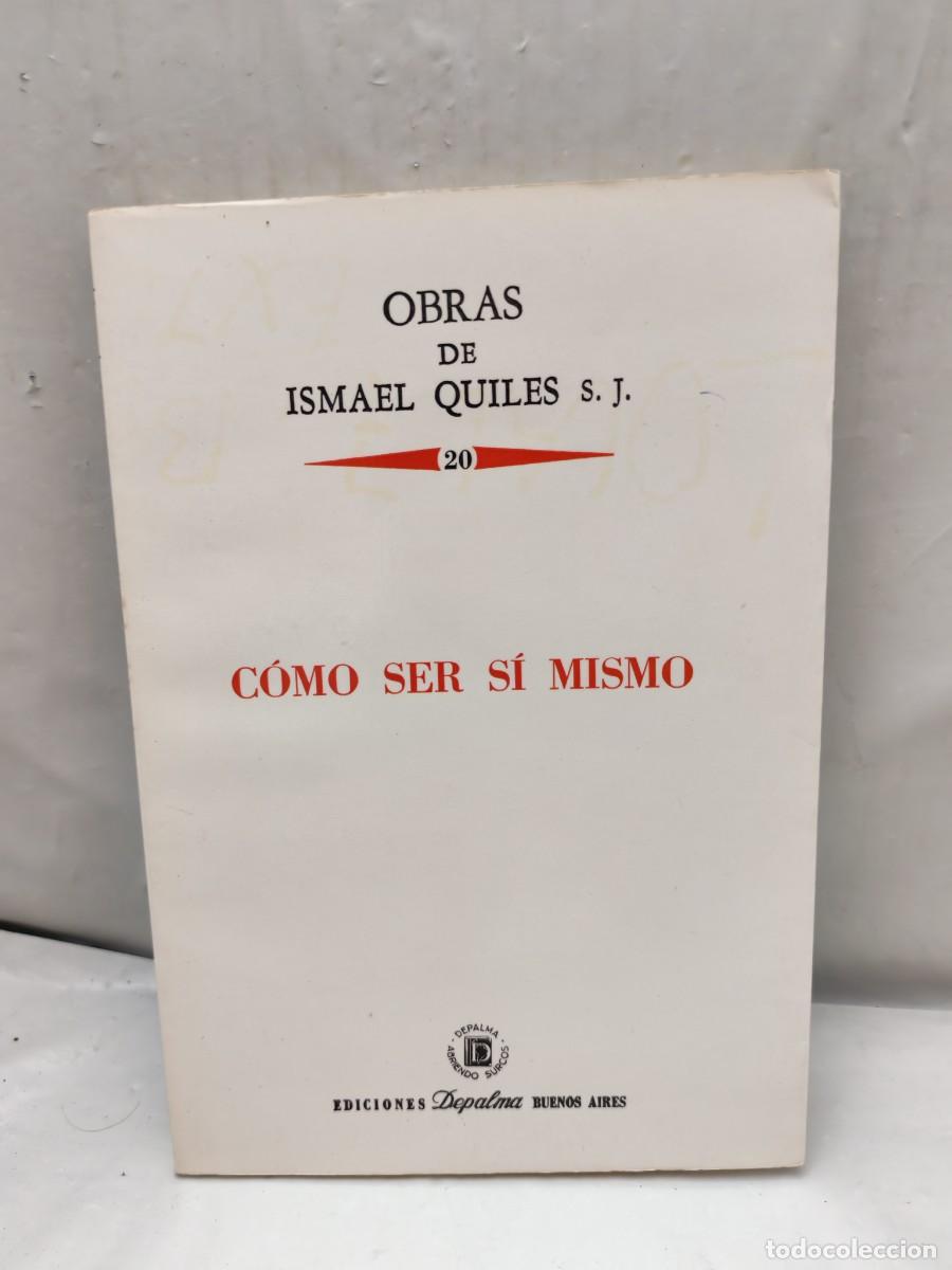 Second hand books: Obras de Ismael Quiles 20: C&oacute;mo ser s&iacute; mismo