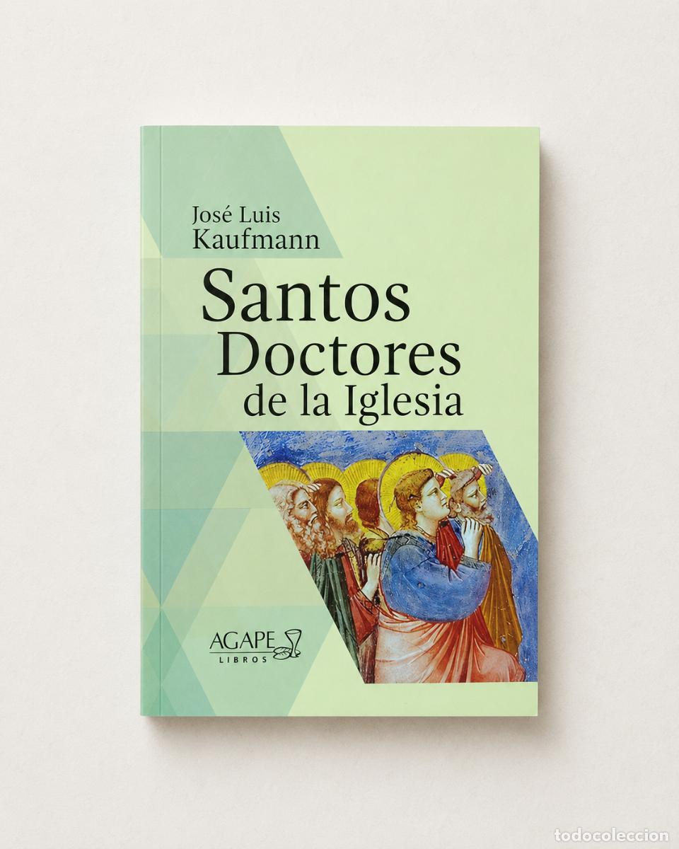 Livros em segunda m&atilde;o: Jos&eacute; Luis Kaufmann &ndash; Santos Doctores de la Iglesia &ndash; &Aacute;gape Libros &ndash; 2022 - LM