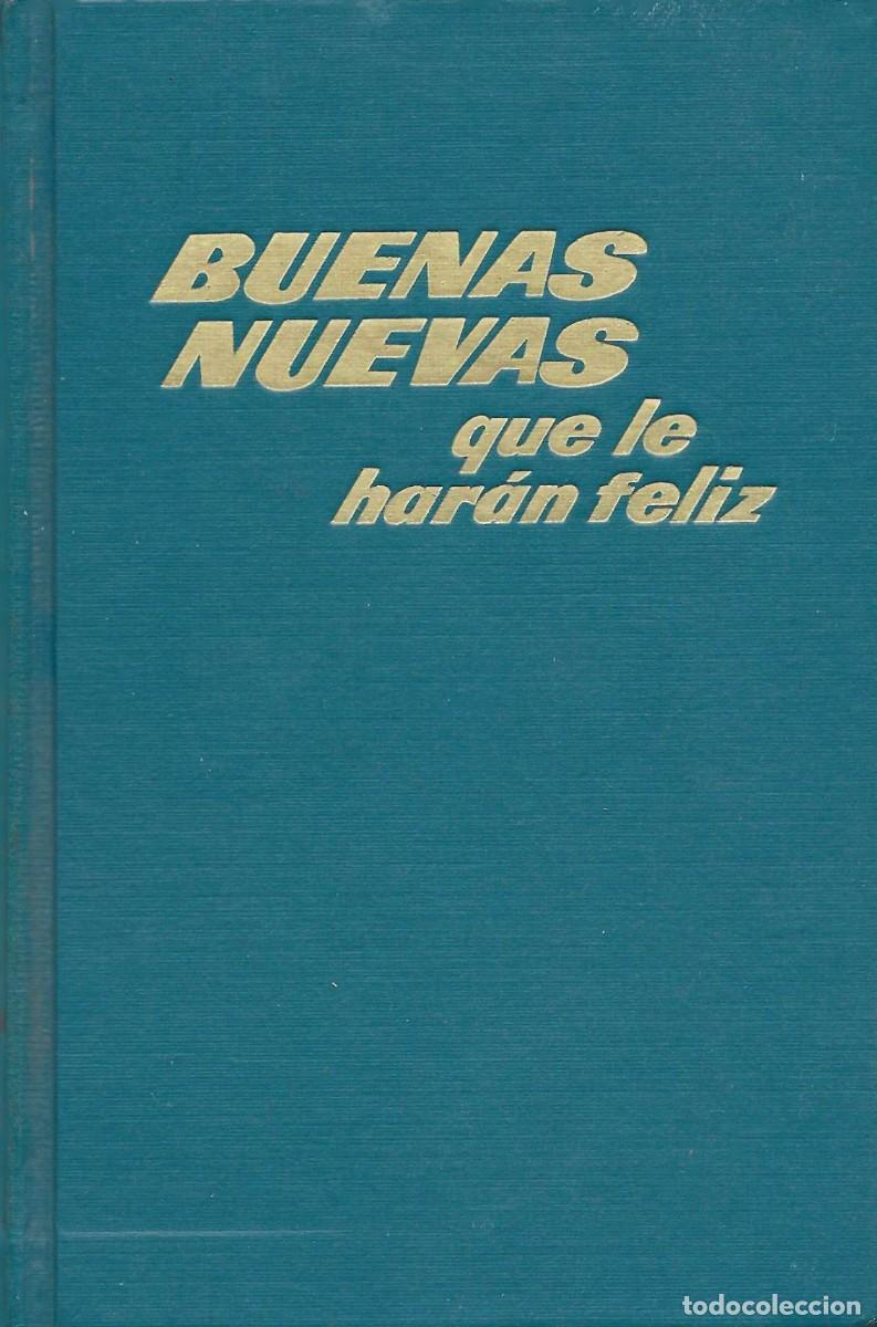 Libros de segunda mano: Religi&oacute;n. Buenas Nuevas que te har&aacute;n feliz. Testigos de Jehov&aacute;