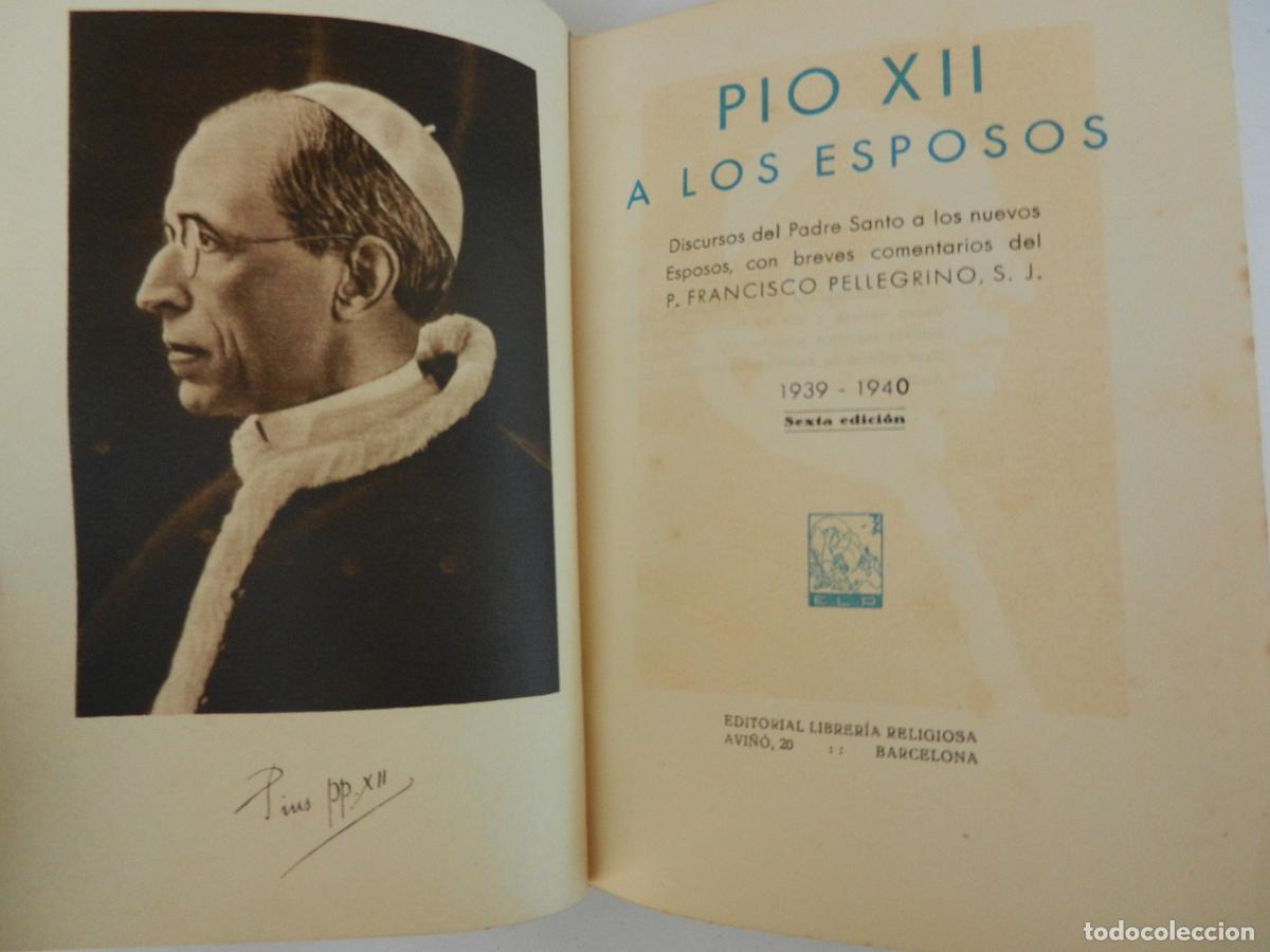 Libros de segunda mano: PIO XII A LOS ESPOSOS-P. FRANCISCO PELLEGRINO-DISCURSOS 1939-1940-EDITORIAL LIBRER&Iacute;A RELIGIOSA.