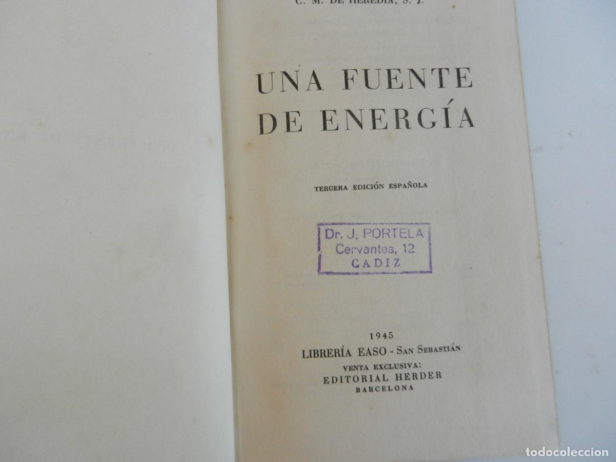 Libros de segunda mano: UNA FUENTE DE ENERGIA - C. M. DE HEREDIA - LIBRER&Iacute;A EASO SAN SEBASTI&Aacute;N 1945 - EDITORIAL HERDER.
