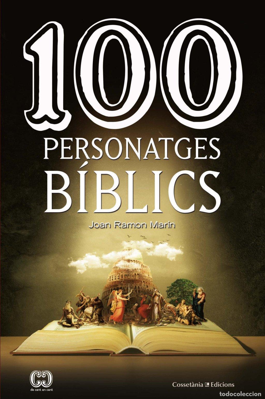 Libros de segunda mano: 100 Personatges B&iacute;blics - Mar&iacute;n Torn&eacute;, Joan Ramon - Cosset&agrave;nia Edicions - De 100 en 100, Vol: 57
