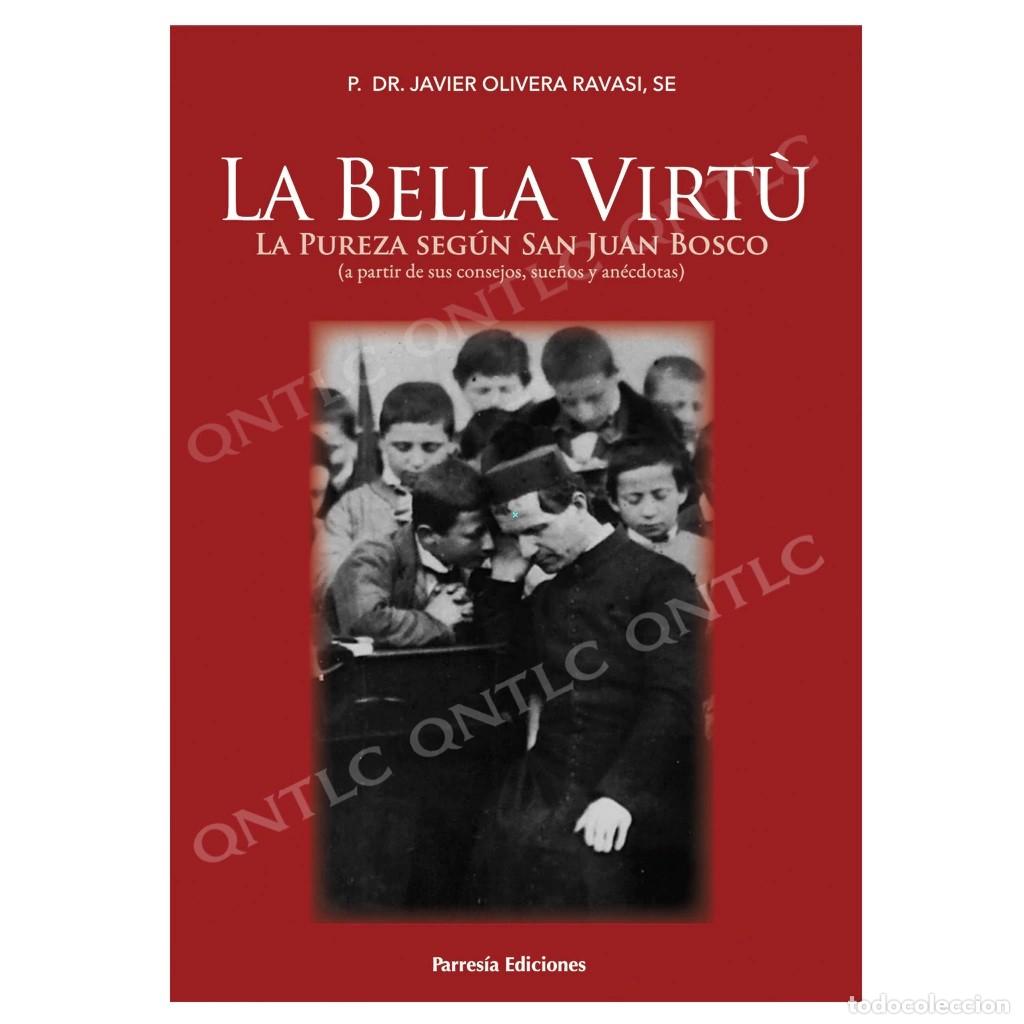 Libros de segunda mano: Javier Olivera Ravasi &ndash; La Bella Virt&ugrave;. La pureza seg&uacute;n San Juan Bosco &ndash; Parres&iacute;a Ediciones - LM