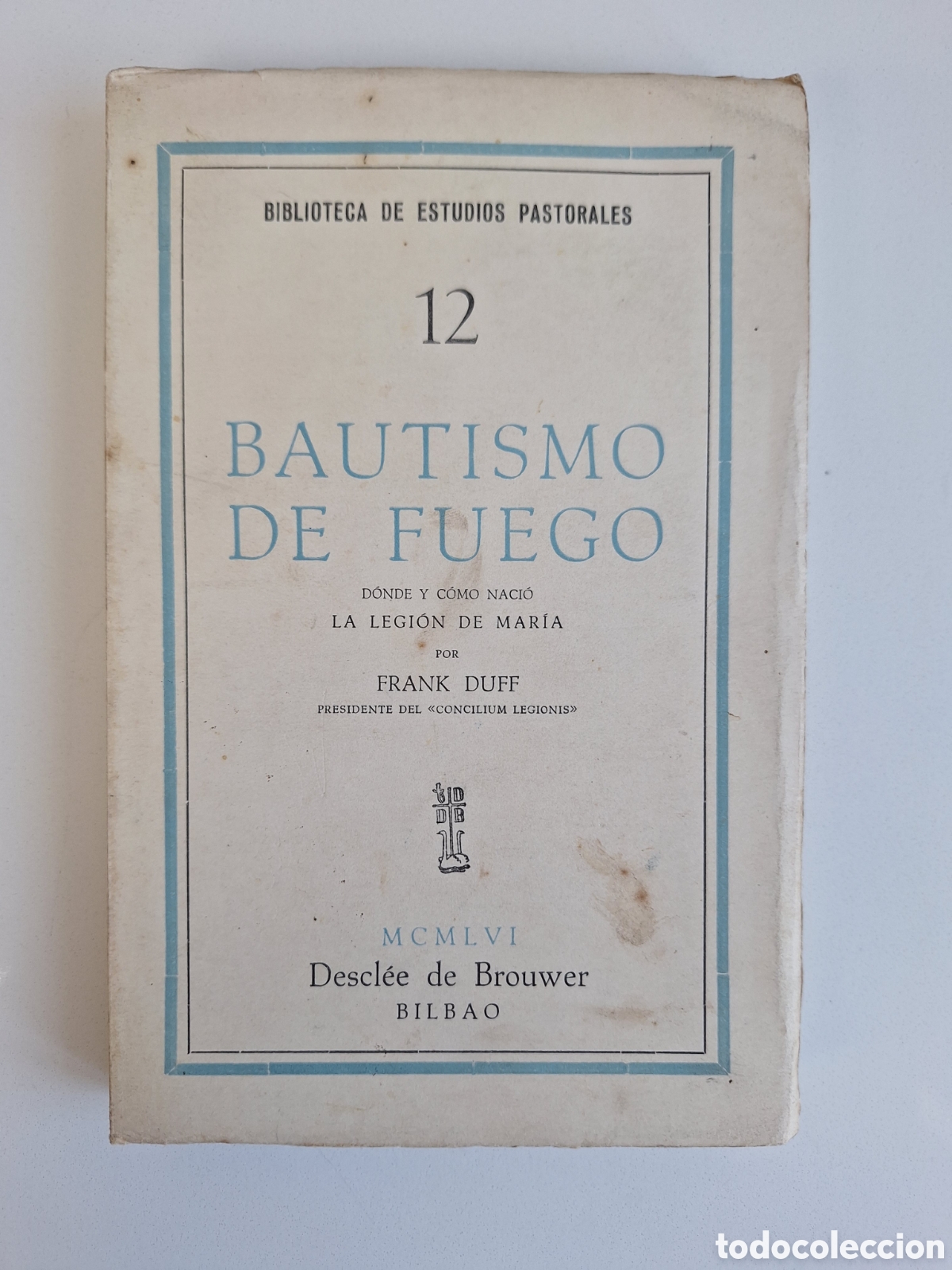 Libros de segunda mano: F. DUFF. Bautismo de Fuego. Legi&oacute;n de Mar&iacute;a