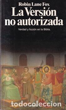 Libros de segunda mano: La versi&oacute;n no autorizada - Robin Lane Fox - Foto 1