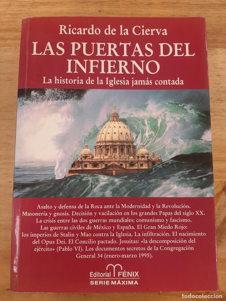 Libros de segunda mano: Las puertas del infierno: la historia de la Iglesia jam&aacute;s contada - R. de la Cierva - Ed.F&eacute;nix, 1995