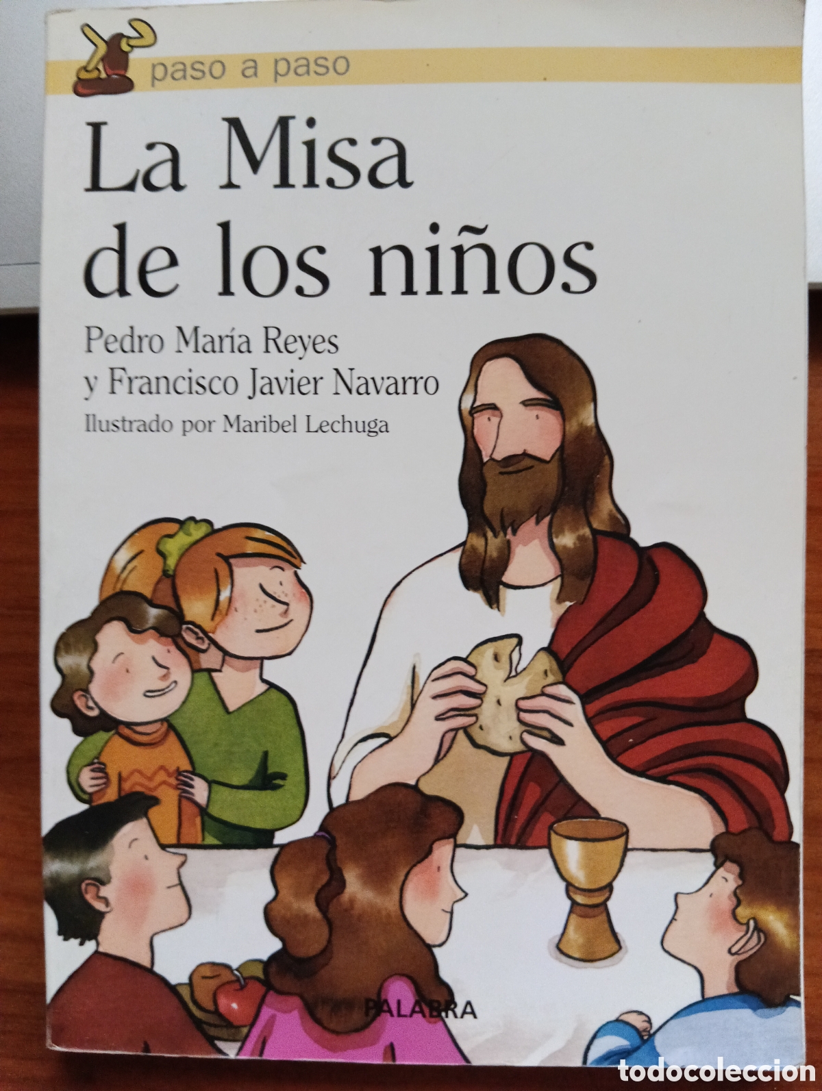 Libros de segunda mano: La misa de los ni&ntilde;os, Pedro Mar&iacute;a Reyes y francisco Javier Navarro