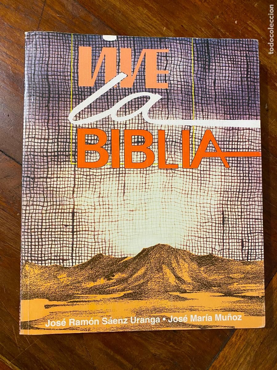 Libros de segunda mano: VIVE LA BIBLIA - JOS&Eacute; RAM&Oacute;N S&Aacute;ENZ URANGA. JOS&Eacute; MAR&Iacute;A MU&Ntilde;OZ
