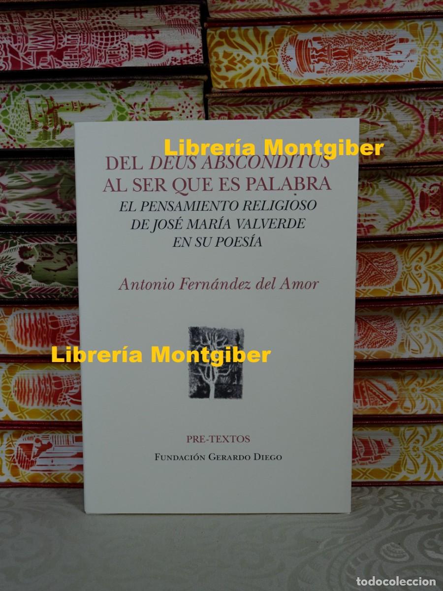 Libros de segunda mano: Del Deus Absconditus al Ser que es palabra: El pensamiento religioso de Jos&eacute; Mar&iacute;a Valverde en su po