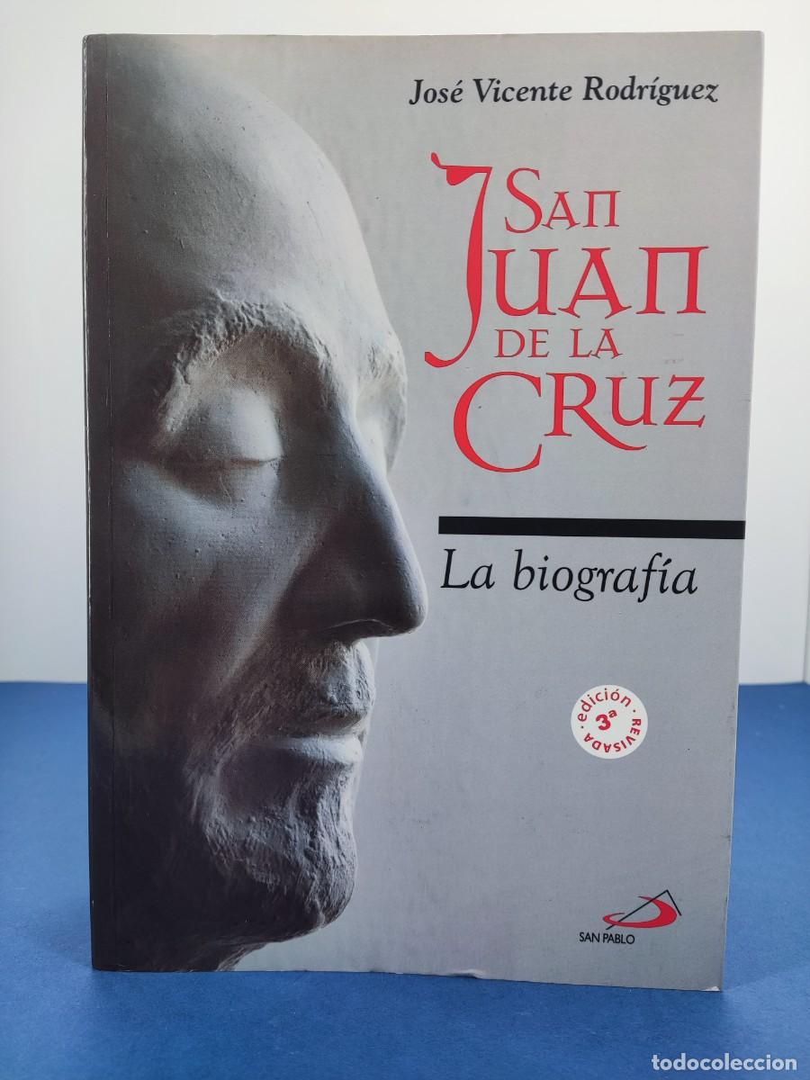 Livros em segunda m&atilde;o: SAN JUAN DE LA CRUZ. LA BIOGRAFIA / JOS&Eacute; VICENTE RODR&Iacute;GUEZ / 3&ordf;ed. 2016. SAN PABLO