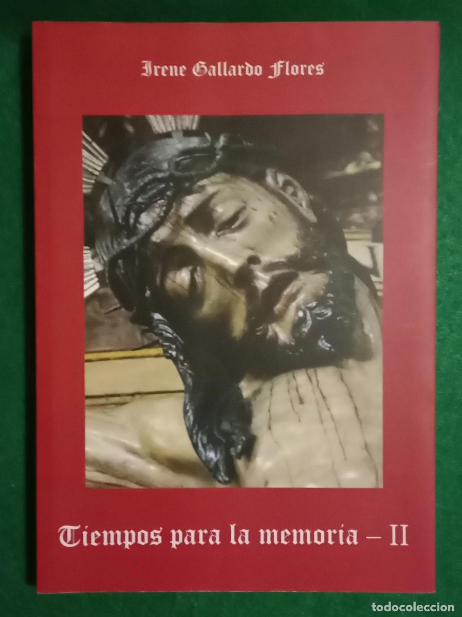 Livros em segunda m&atilde;o: Tiempos para la Memoria-II - Irene Gallardo Flores - Edit. Lignum Libris Ediciones. 2015