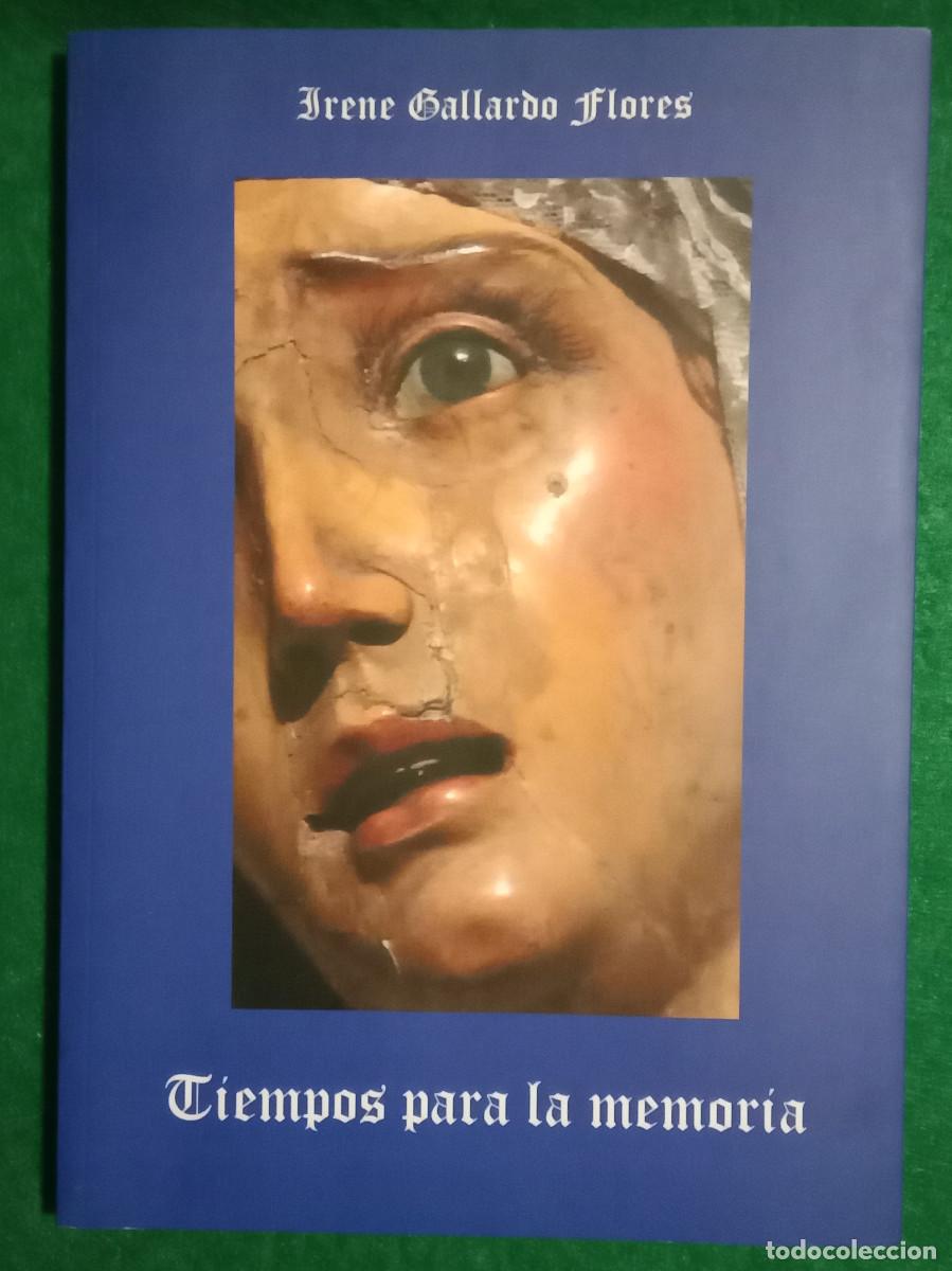 Livros em segunda m&atilde;o: Tiempos para la Memoria - Irene Gallardo Flores - Edit. Lignum Libris Ediciones. 2015