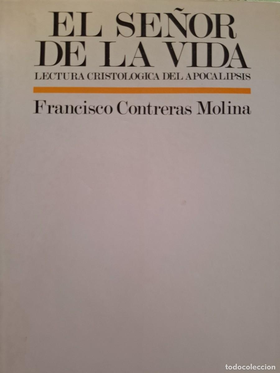 Libros de segunda mano: el Se&ntilde;or de la Vida lectura cristol&oacute;gica del Apocalipsis Francisco Contreras Molina