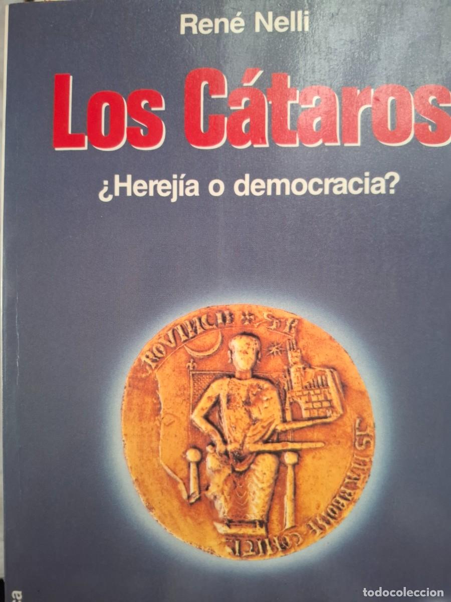Libros de segunda mano: los c&aacute;taros &iquest; herej&iacute;a o democracia ? Ren&eacute; Nelli