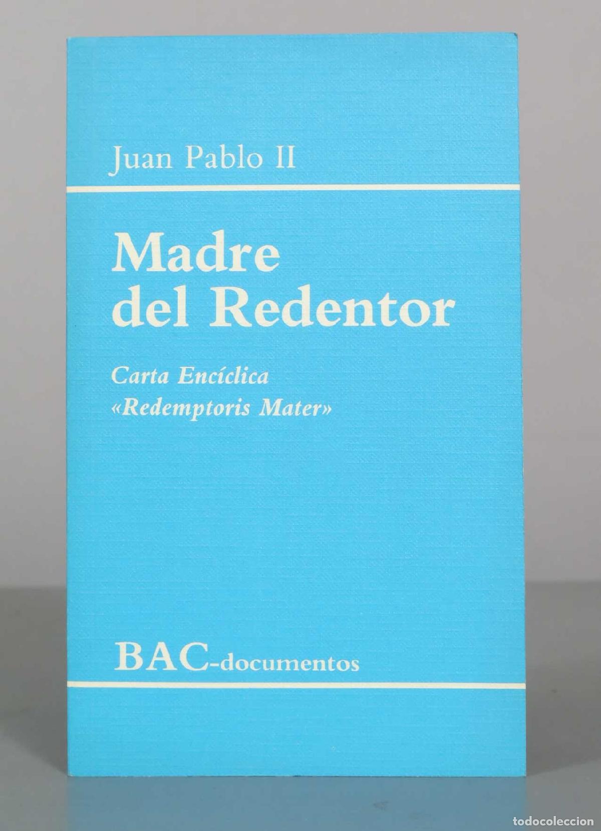 Libros de segunda mano: Madre del Redentor: Carta Enc&iacute;clica Redemptoris Mater - Juan Pablo II - BAC-documentos