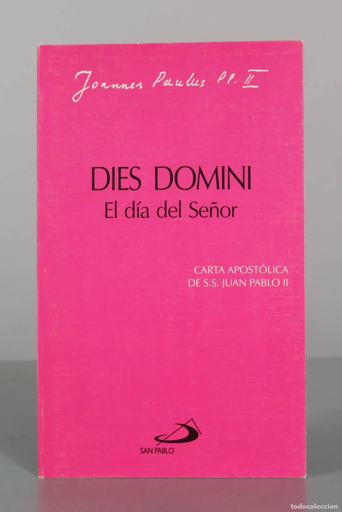 Libros de segunda mano: Dies Domini. El d&iacute;a del Se&ntilde;or - Juan Pablo II - Editorial San Pablo