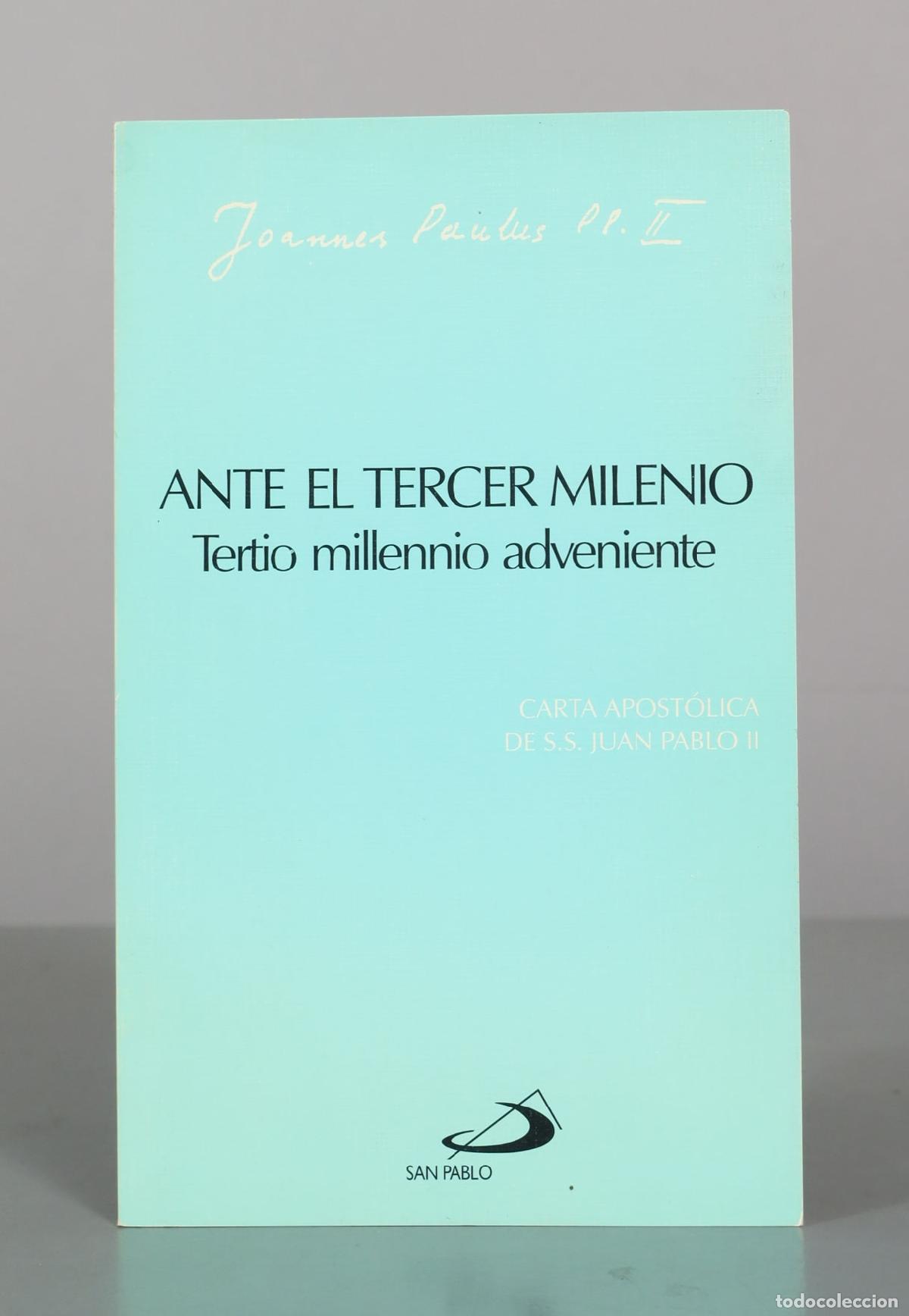 Libros de segunda mano: Ante el Tercer Milenio - Tertio millennio adveniente - Carta Apost&oacute;lica de S.S. Juan Pablo II - Edit